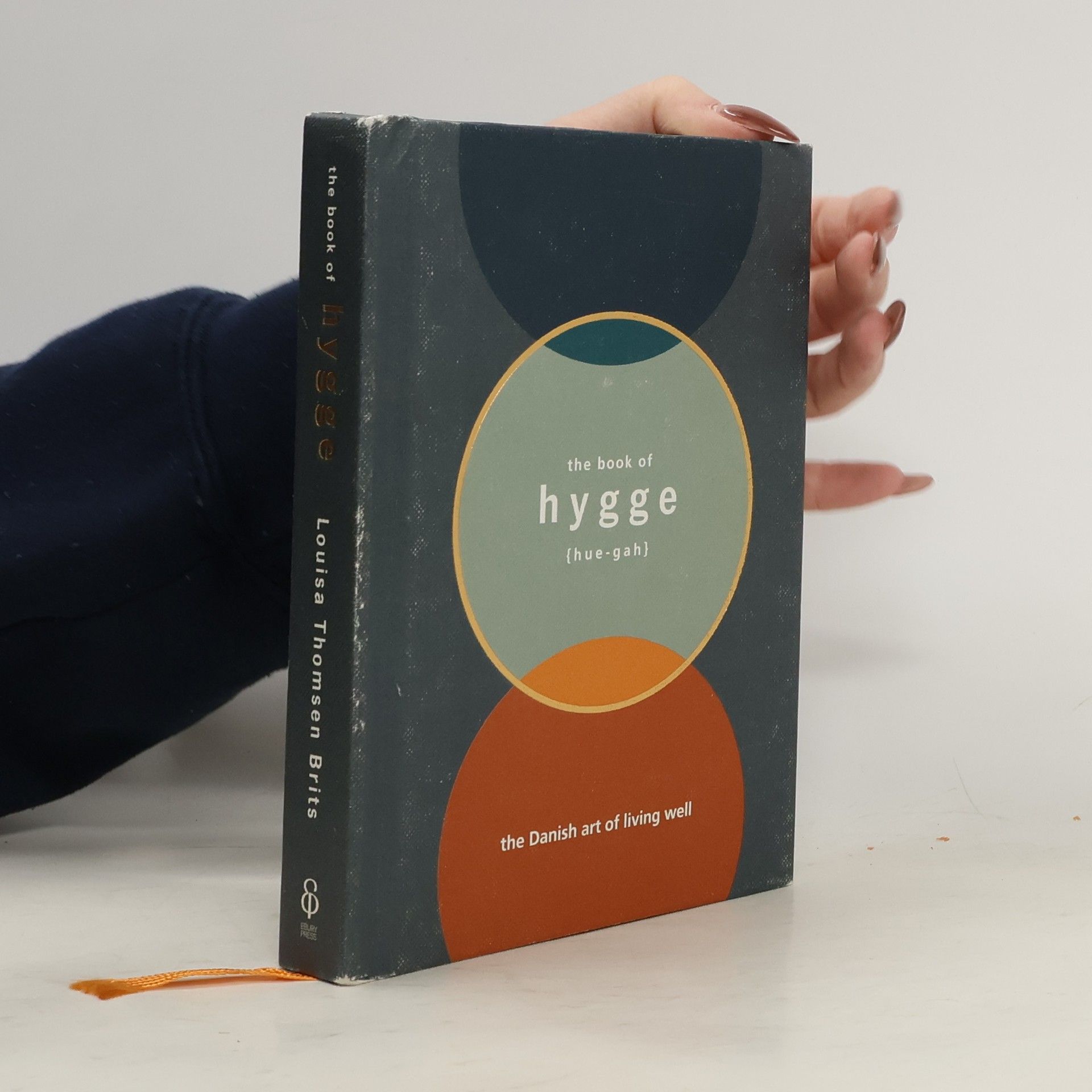 Louisa Thomsen Brits The book of hygge : the Danish art of living well