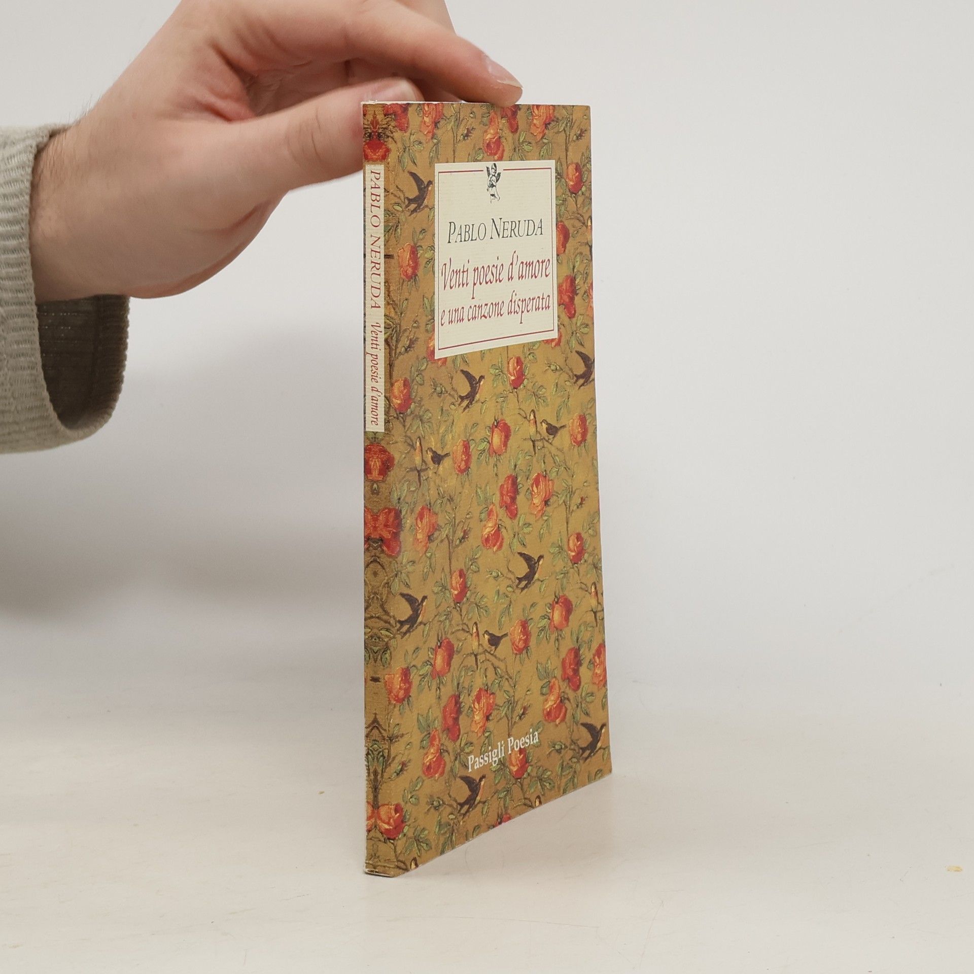 Pablo Neruda Venti poesie d'amore e una canzone disperata