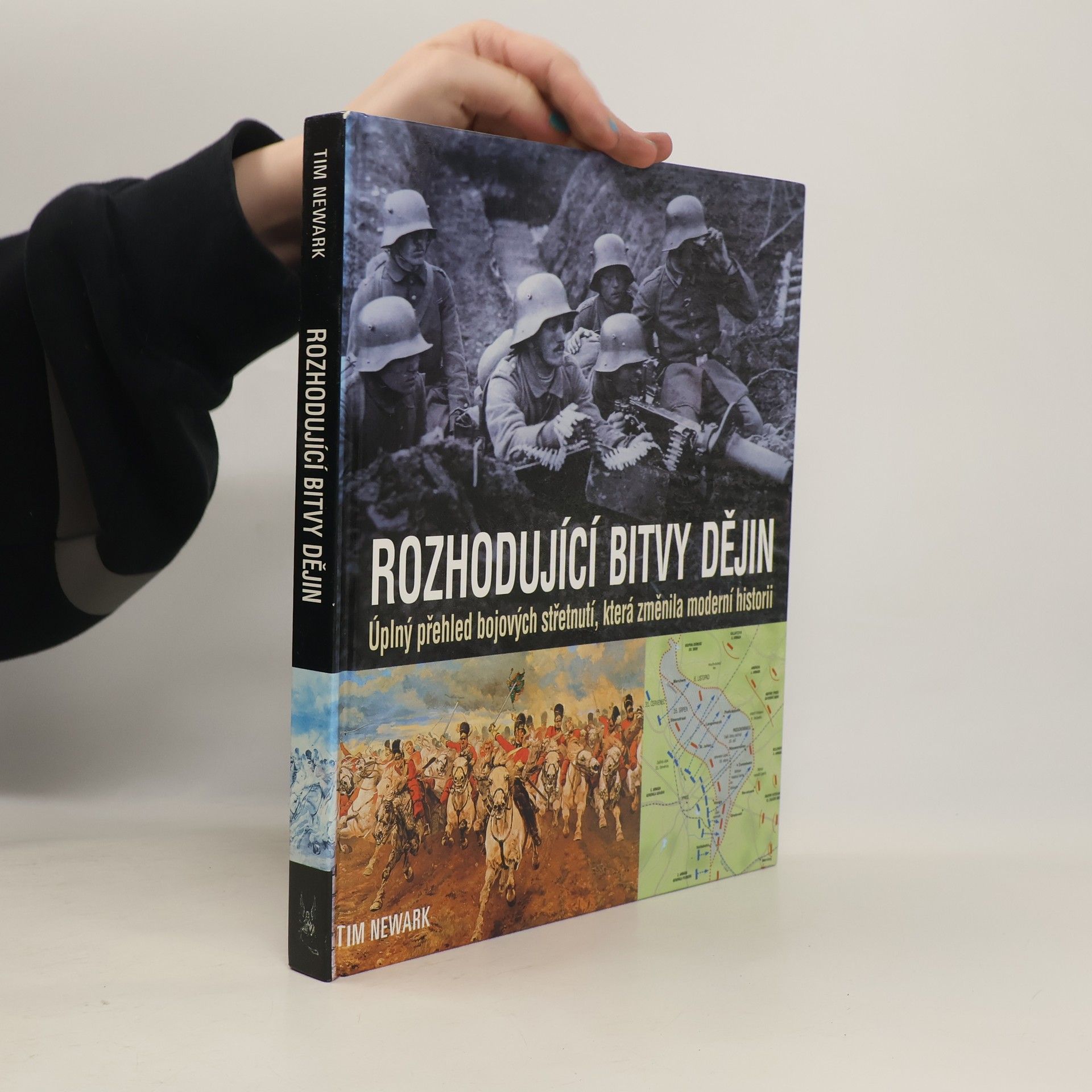 Tim Newark Rozhodující bitvy dějin