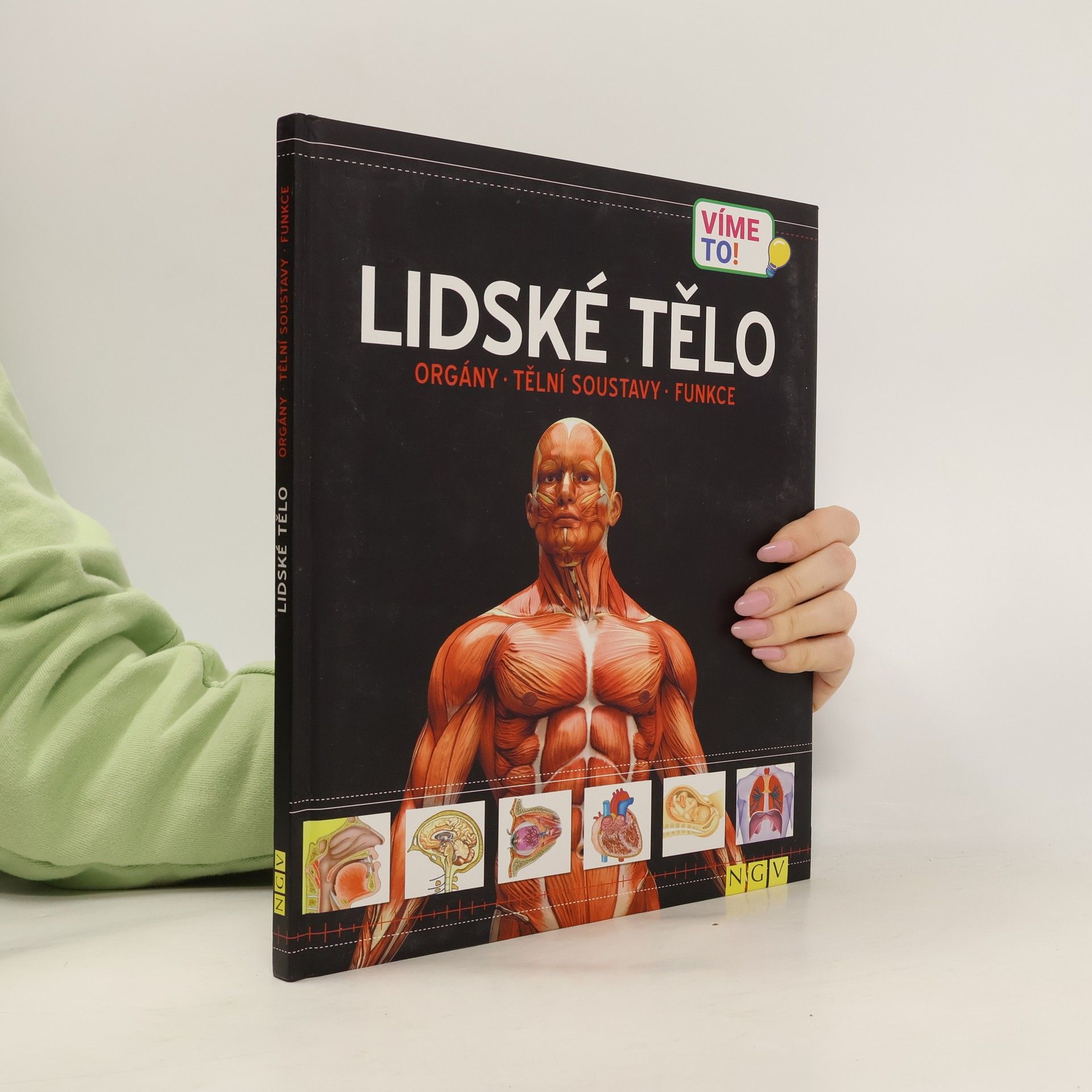 Kolektiv autorů Lidské tělo. Orgány, tělní soustavy, funkce