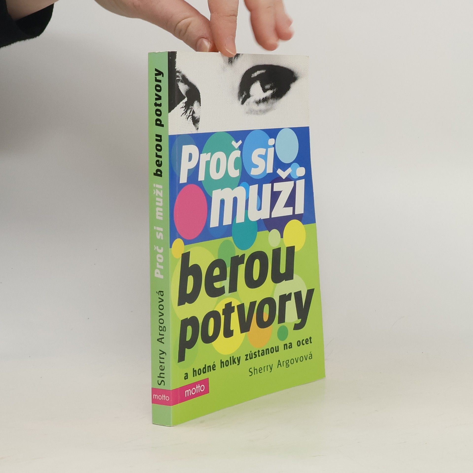 Sherry Argov Proč si muži berou potvory a hodné holky zůstanou na ocet