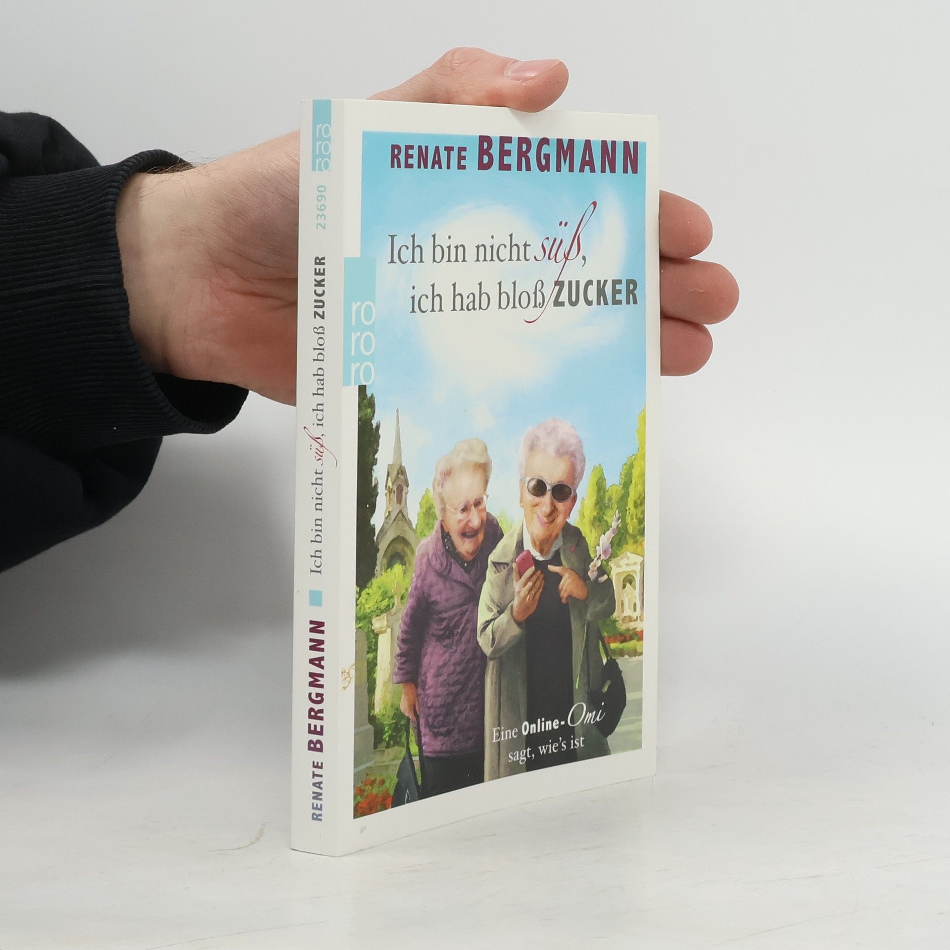 Renate Bergmann Ich bin nicht süß, ich hab bloß Zucker
