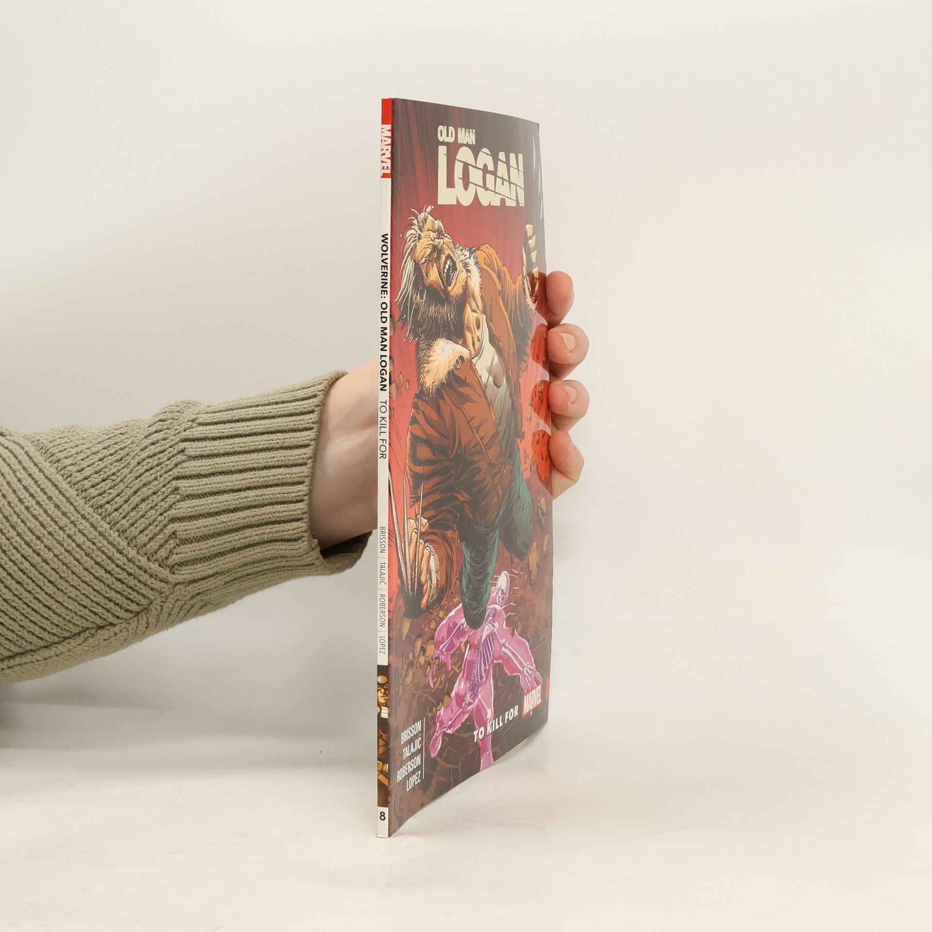 Ed Brisson Wolverine: Old Man Logan Vol. 8 - To Kill For