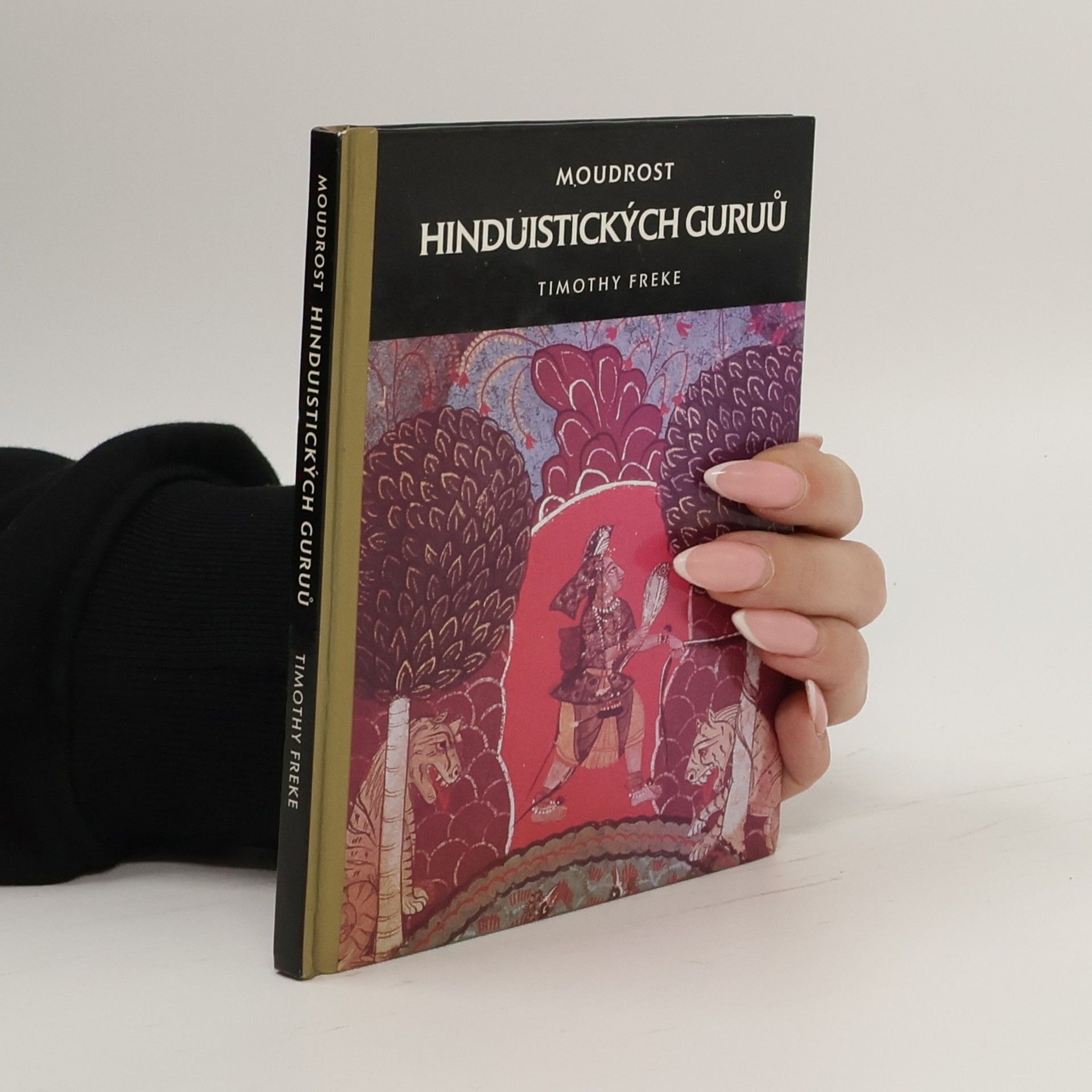 Timothy Freke Moudrost hinduistických guruů