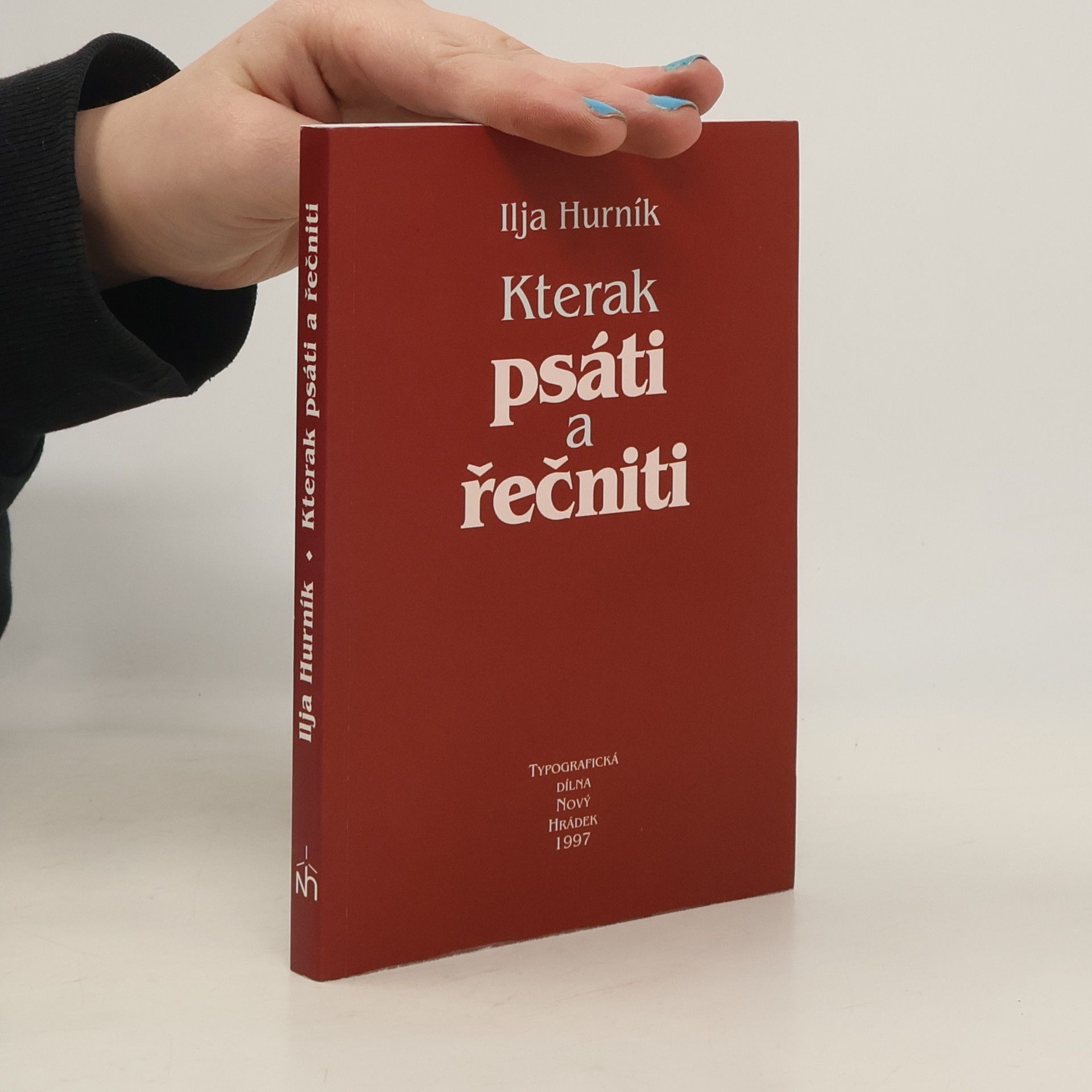 Ilja Hurník Kterak psáti a řečniti