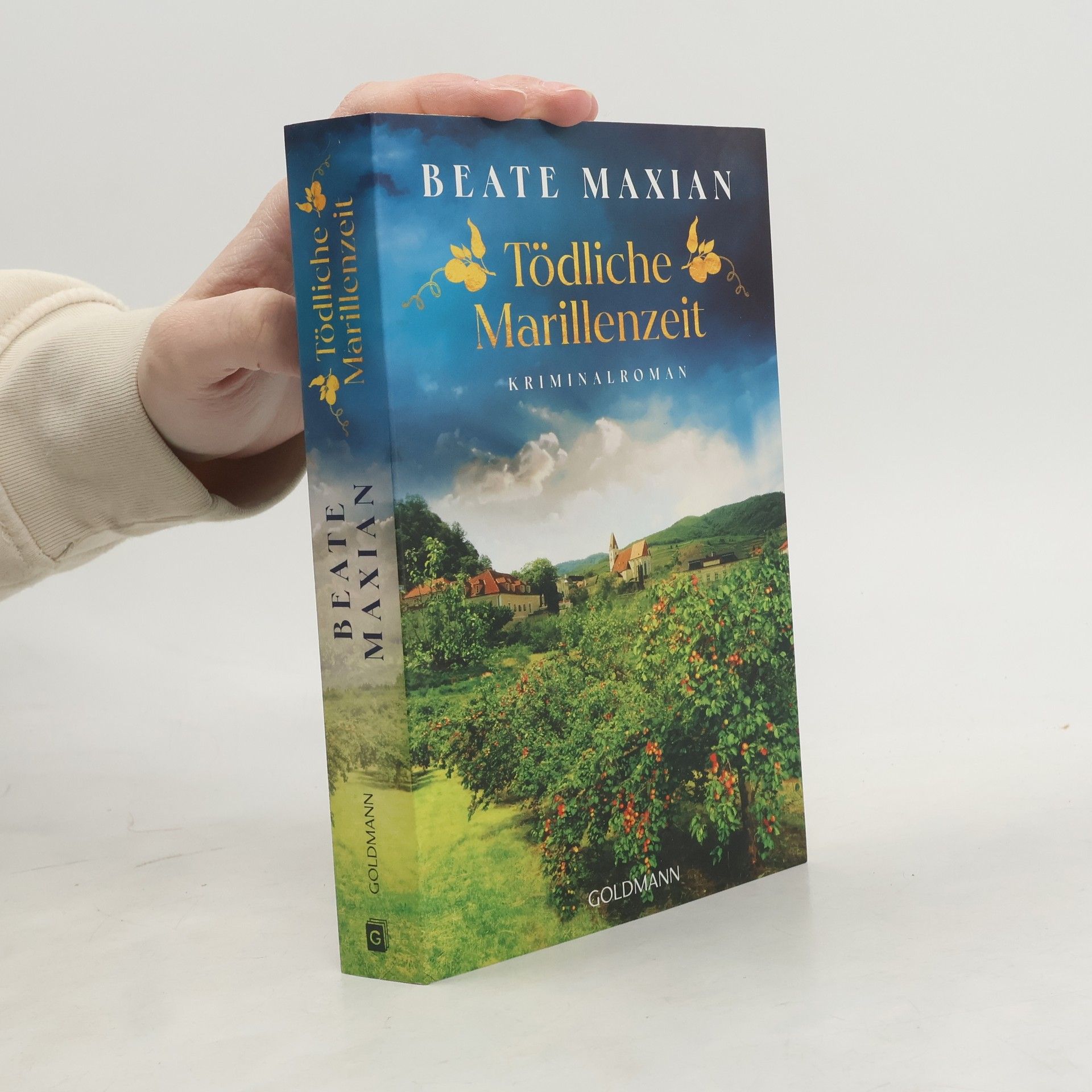Beate Maxian Tödliche Marillenzeit. Kriminalroman - Von der Autorin der Sarah-Pauli-Reihe