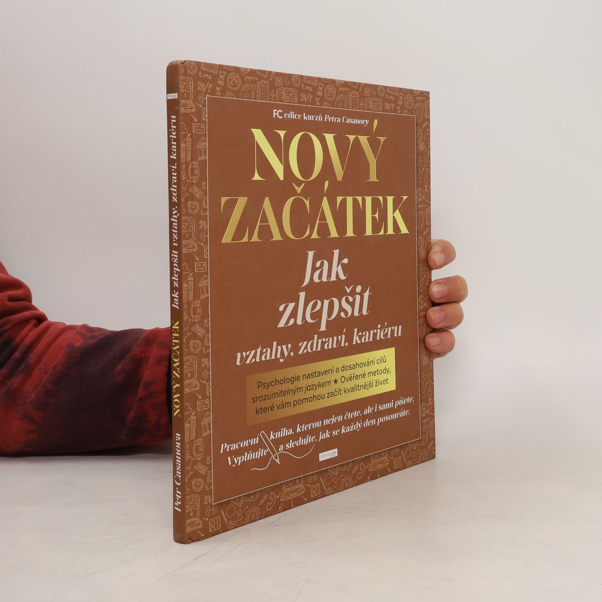 Petr Casanova Nový začátek : jak zlepšit vztahy, zdraví, kariéru