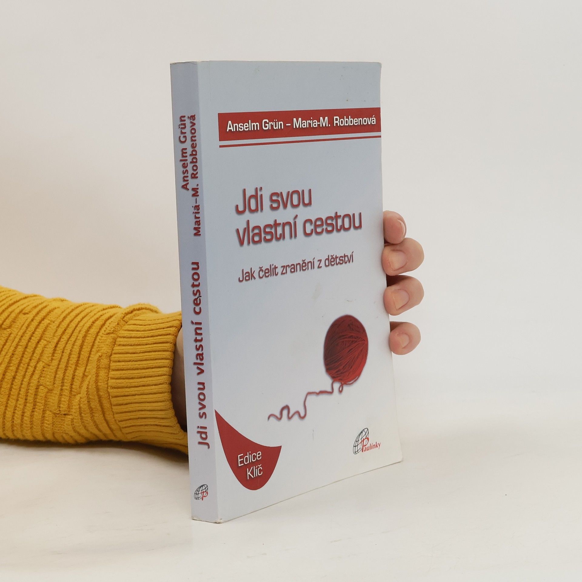 Anselm Grün Jdi svou vlastní cestou