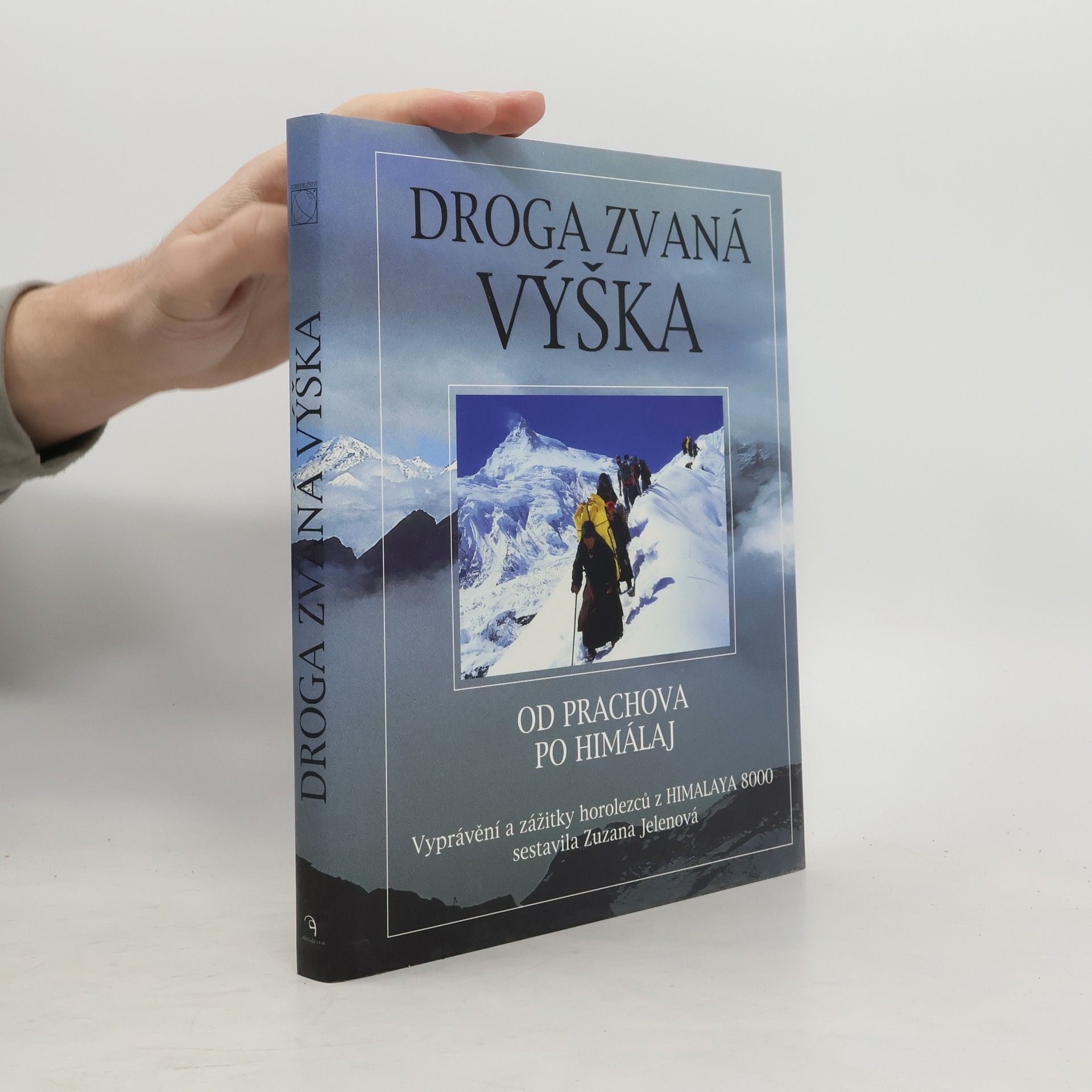 Jelenová zuzana Droga zvaná výška : od Prachova po Himaláj