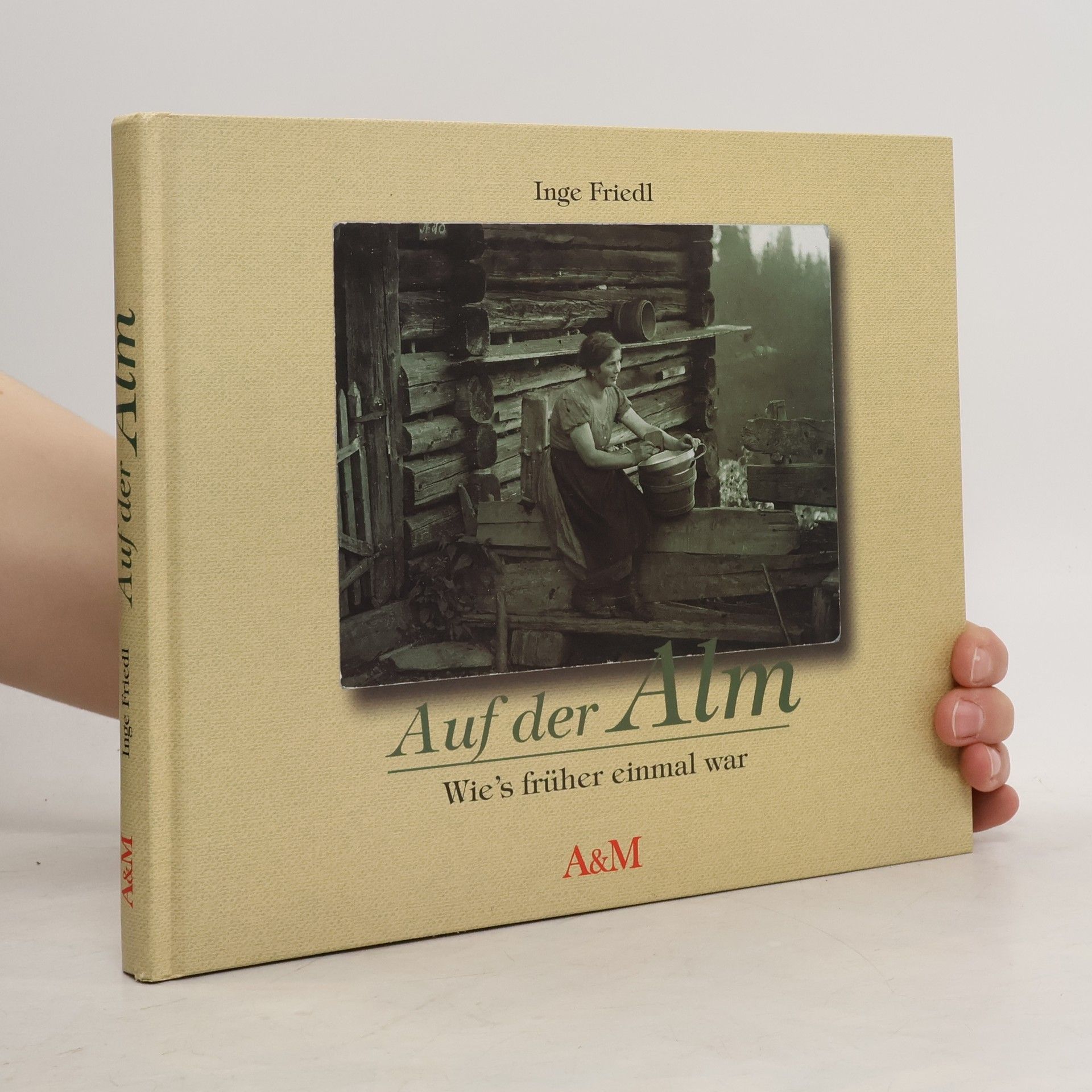 Inge Friedl Auf der Alm