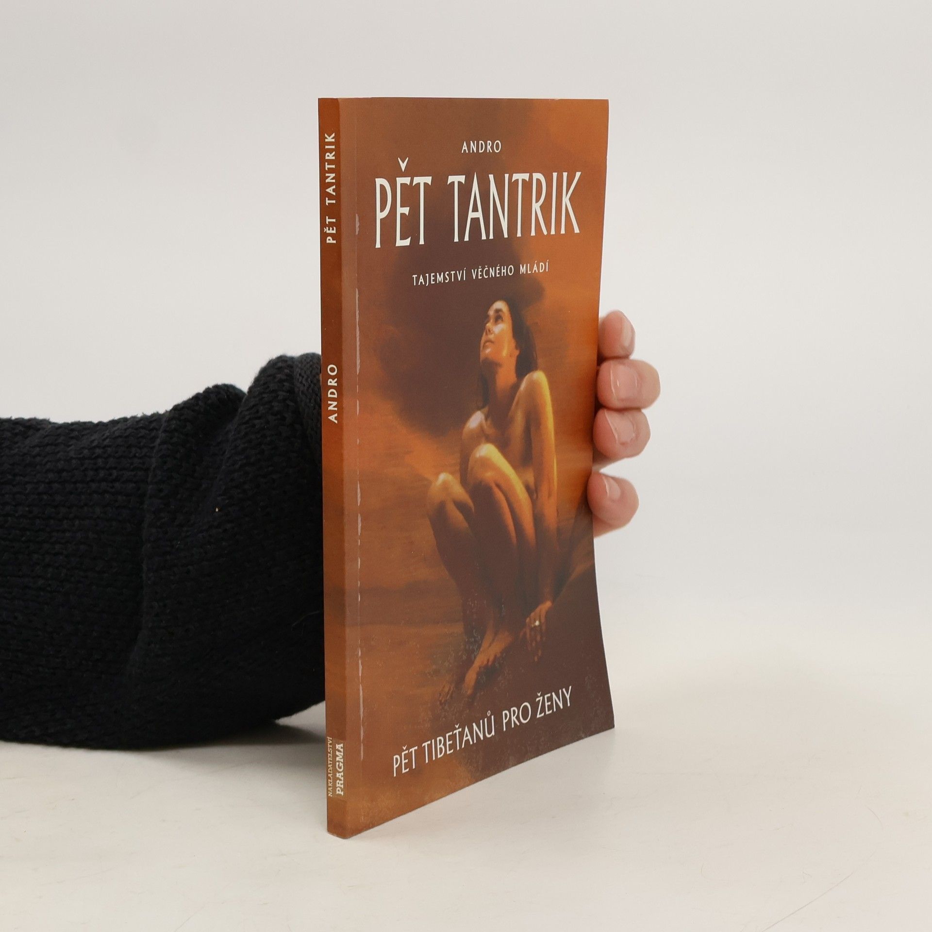 Andreas Rothe Pět tantrik: Tajemství věčného mládí