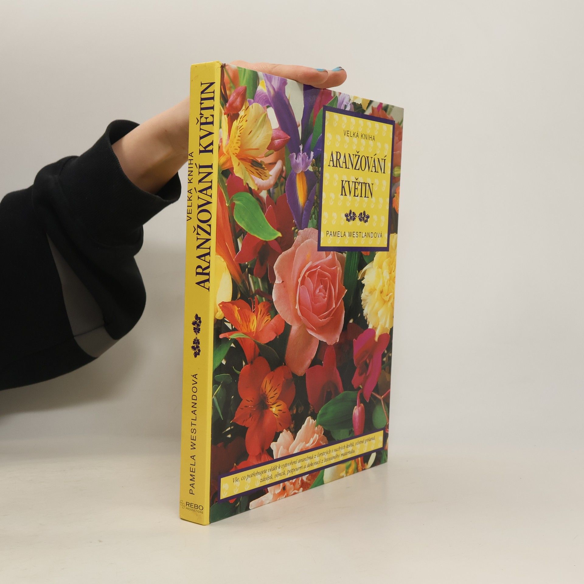 Pamela Westland Velká kniha aranžování květin