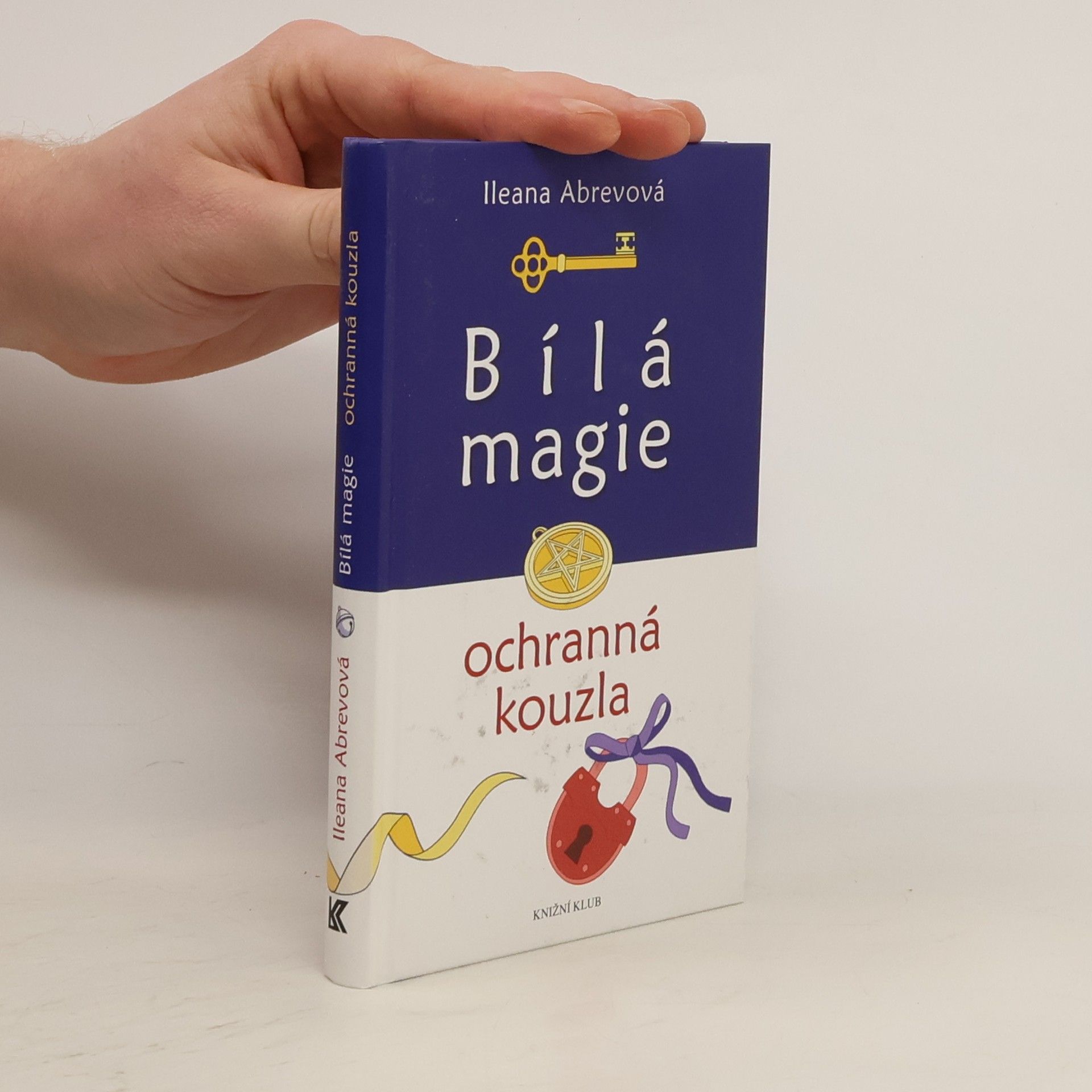 Ileana Abrev Bílá magie. Ochranná kouzla