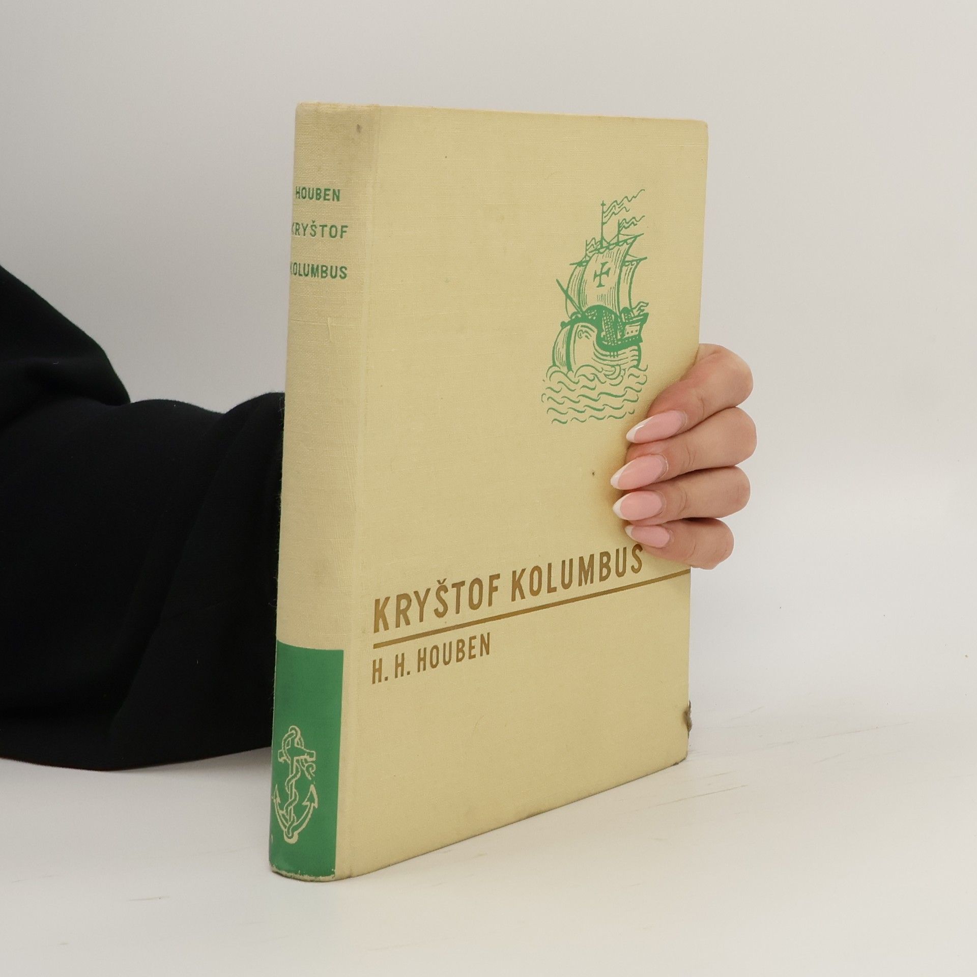 Heinrich Hubert Houben Kryštof Kolumbus. Vzestup a pád nejslavnějšího objevitele