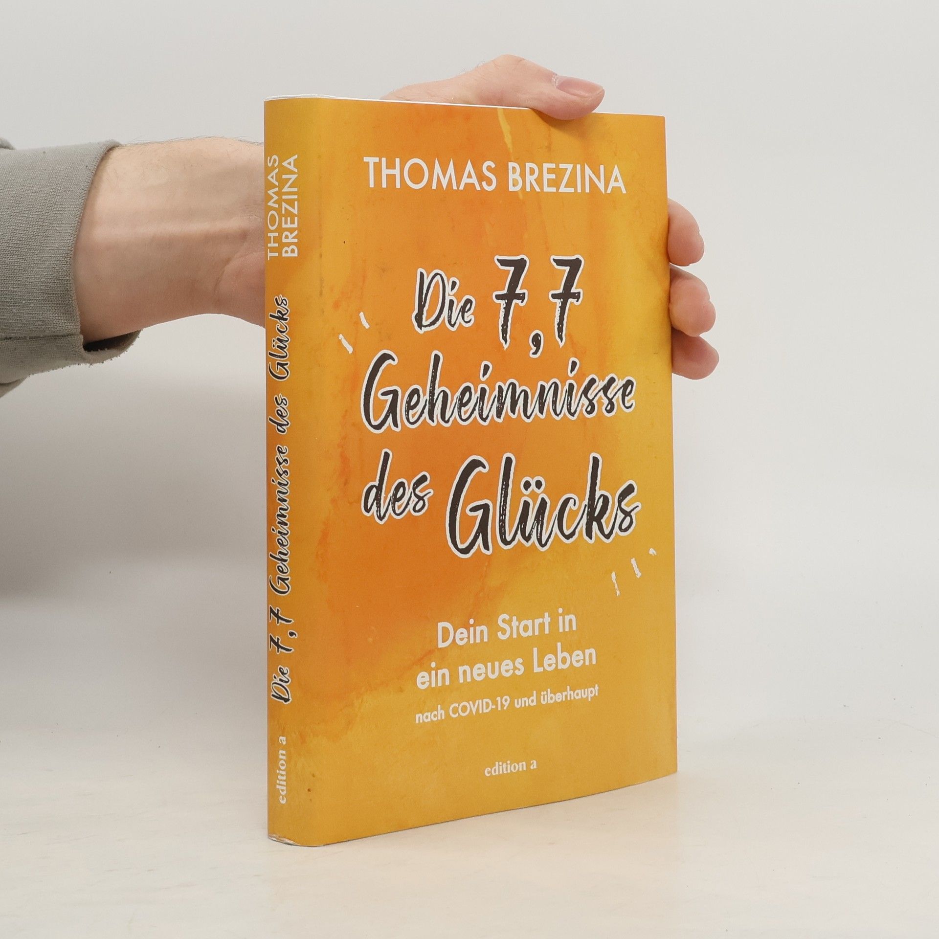 Thomas Brezina Die 7,7 Geheimnisse des Glücks