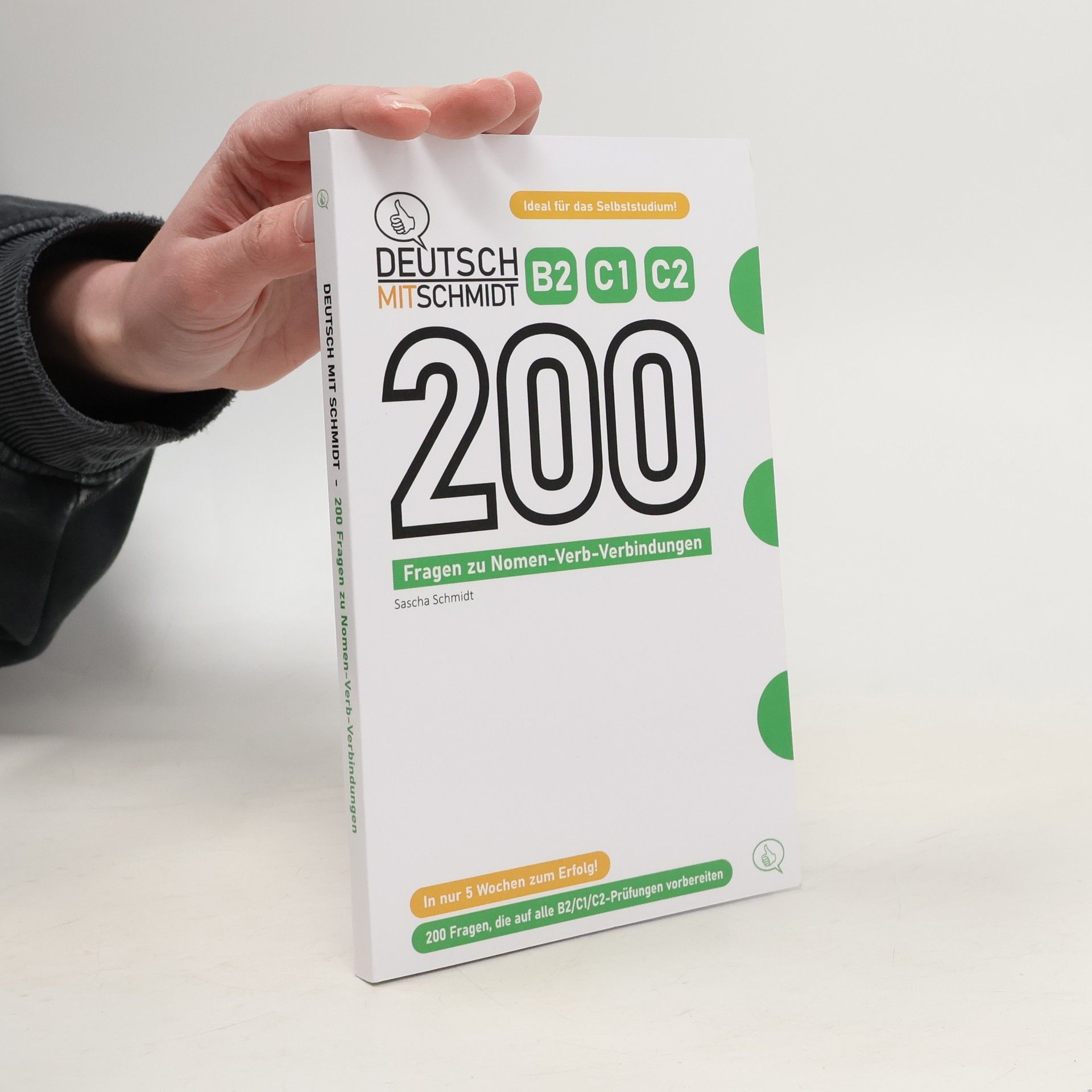 Sascha Schmidt Deutsch mit Schmidt - 200 Fragen zu Nomen-Verb-Verbindungen B2 C1 C2