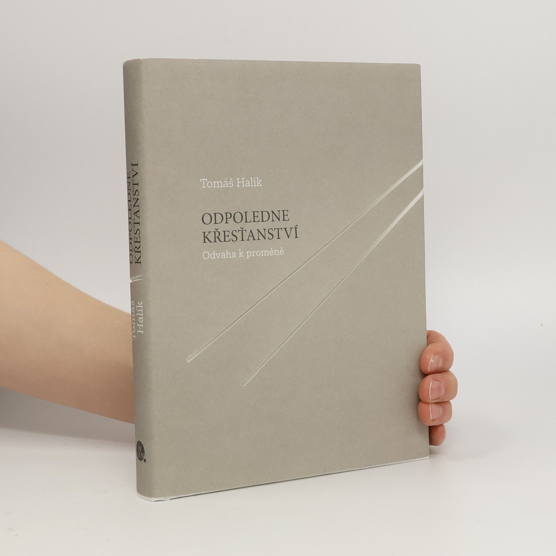 Tomáš Halík Odpoledne křesťanství : odvaha k proměně