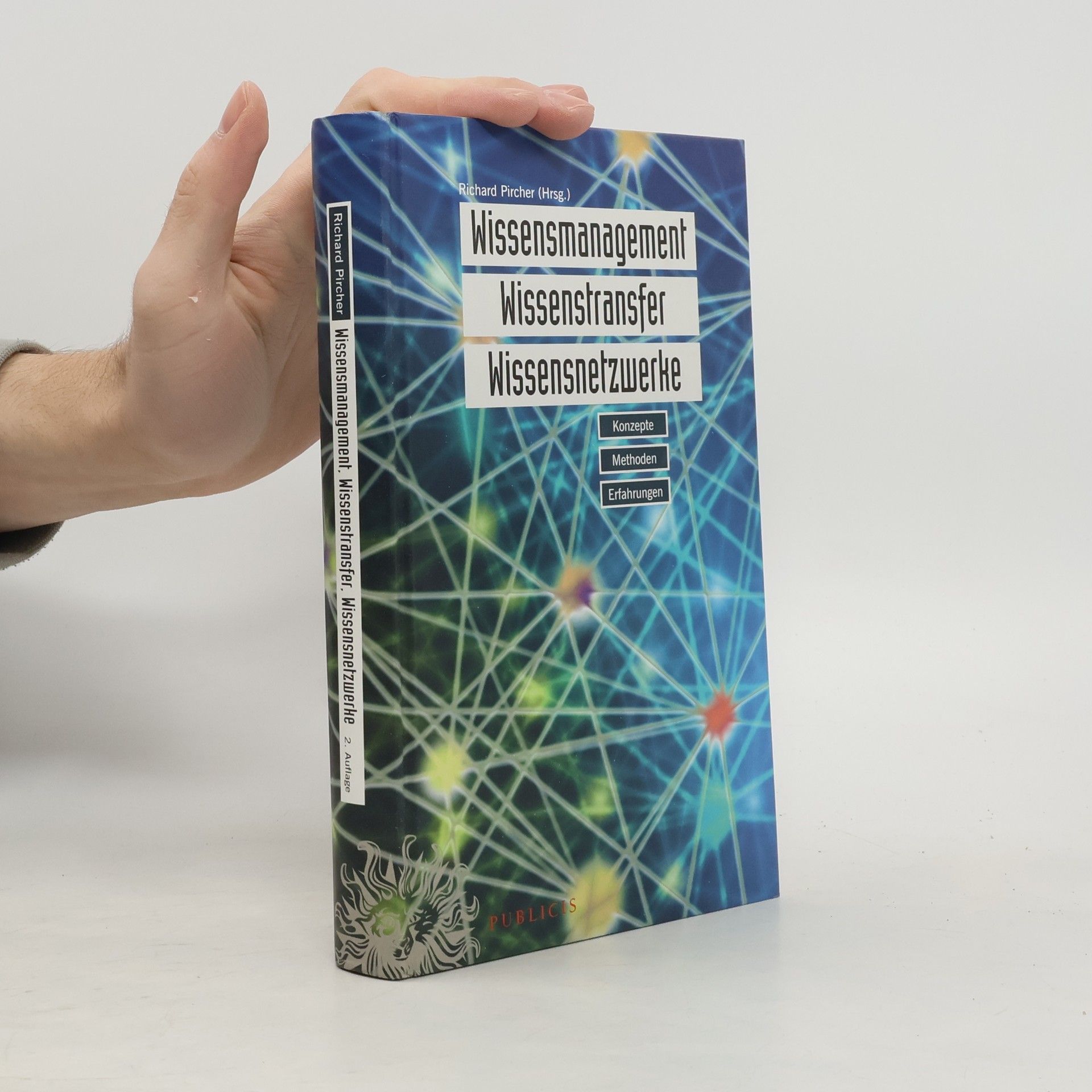 Richard Pircher Wissensmanagement, Wissenstransfer, Wissensnetzwerke