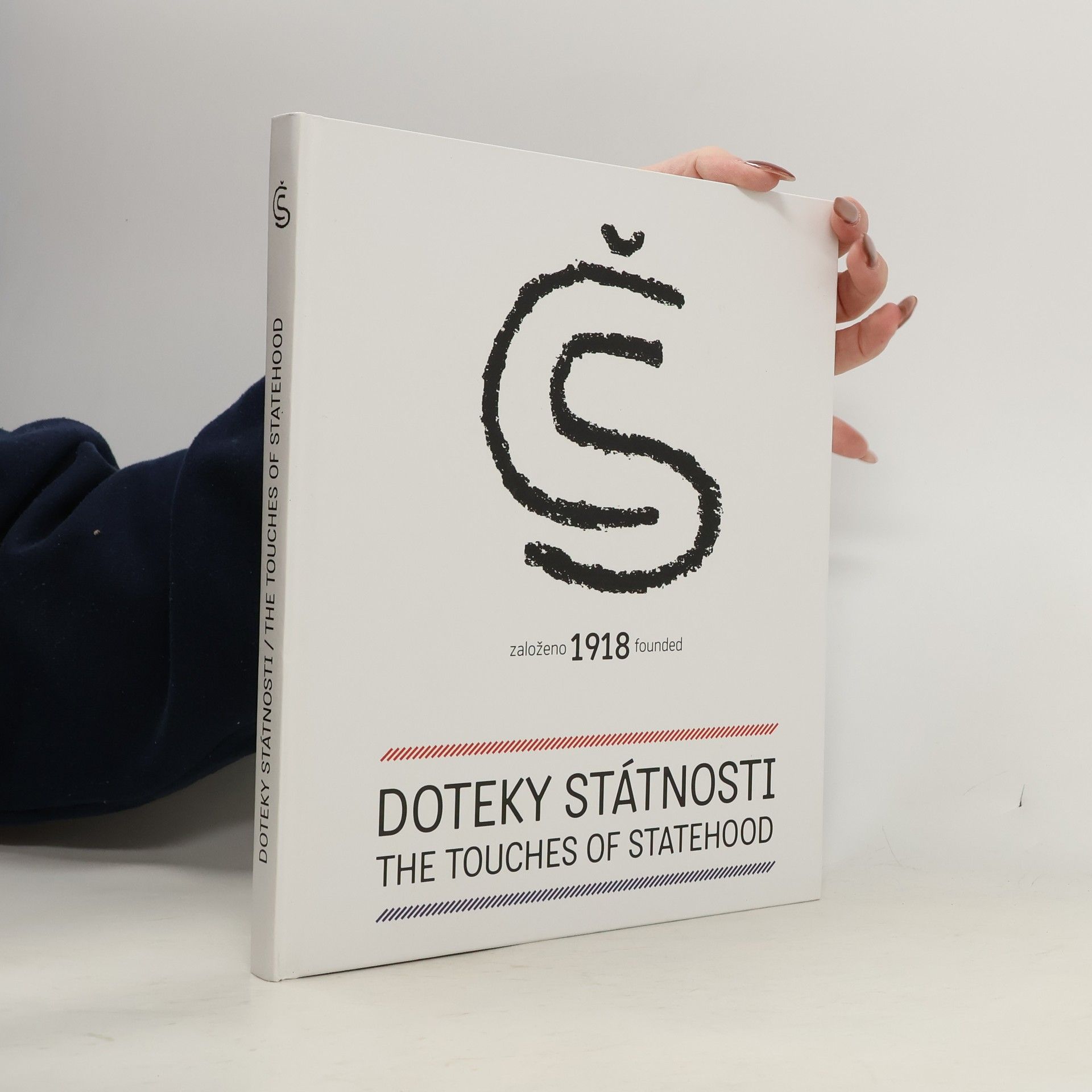 Auteurscollectief Doteky státnosti : založeno 1918 = Touches of statehood : founded 1918