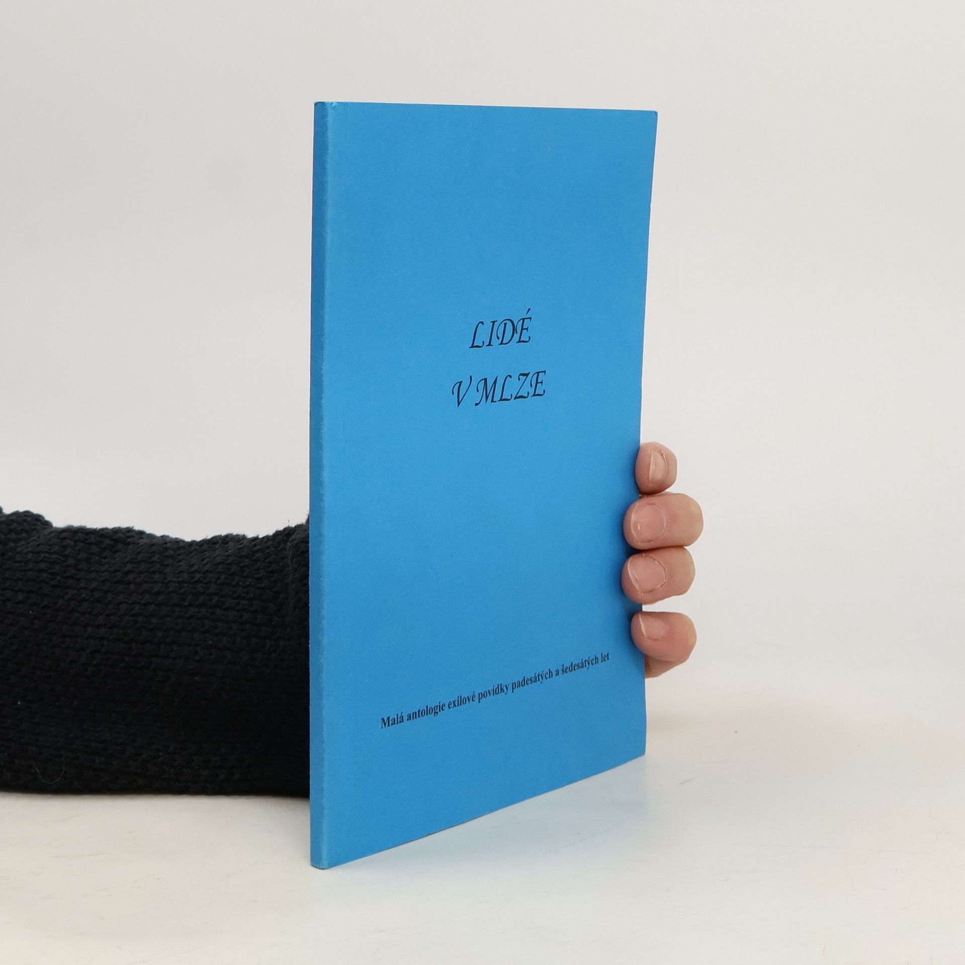 Lidé v mlze : malá antologie exilové povídky padesátých a šedesátých let