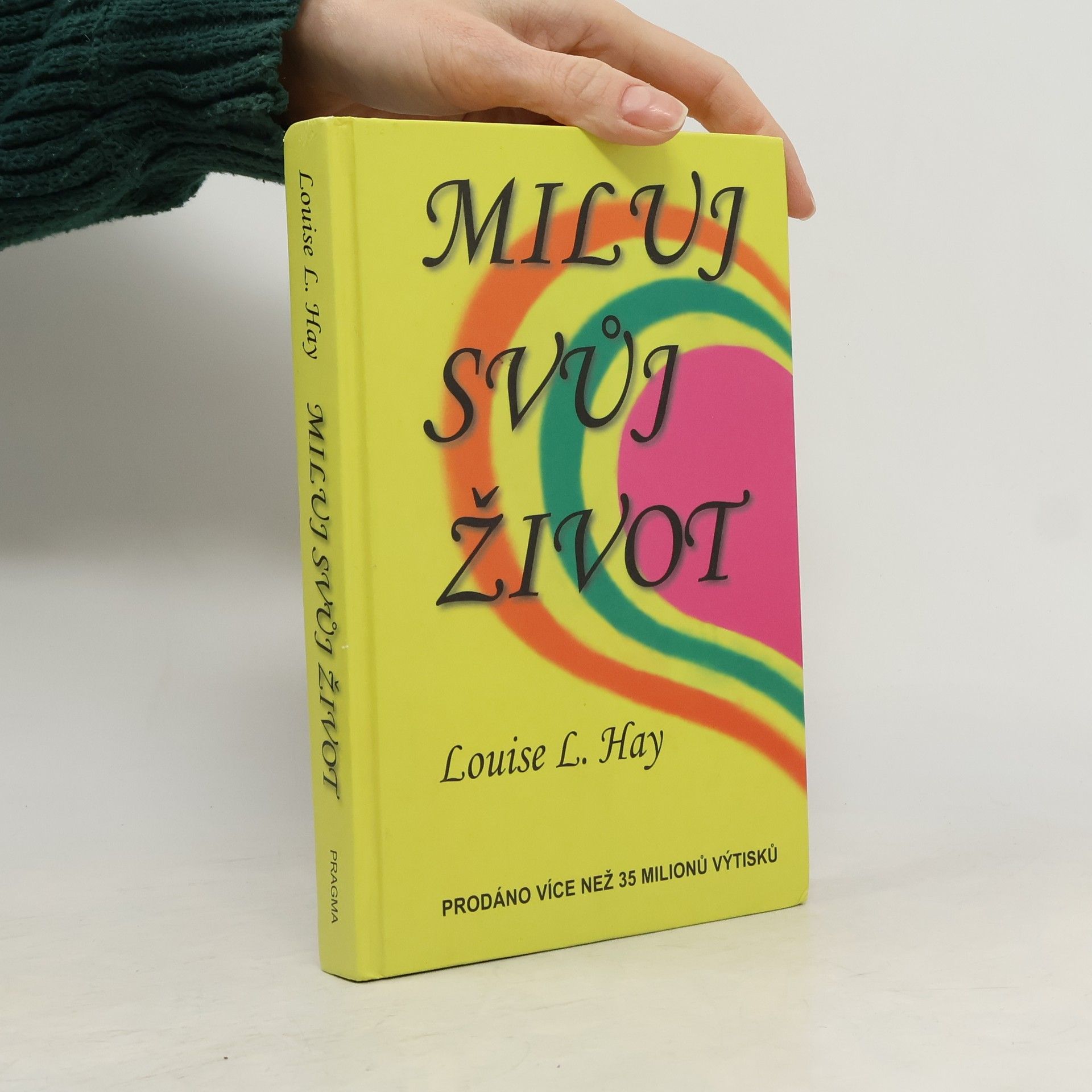 Lousie L. Hay Miluj svůj život