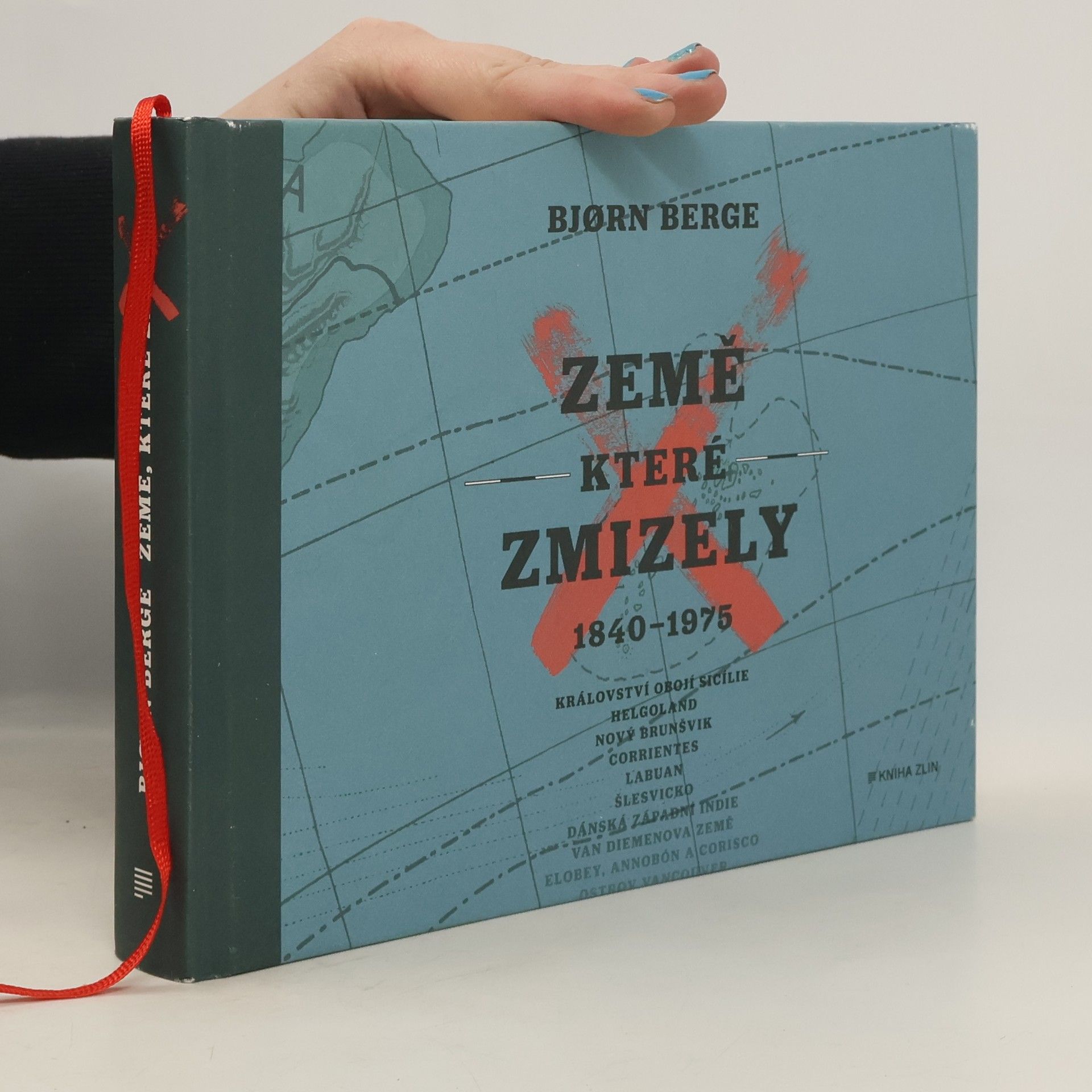 Bjørn Berge Země, které zmizely: 1840–1975