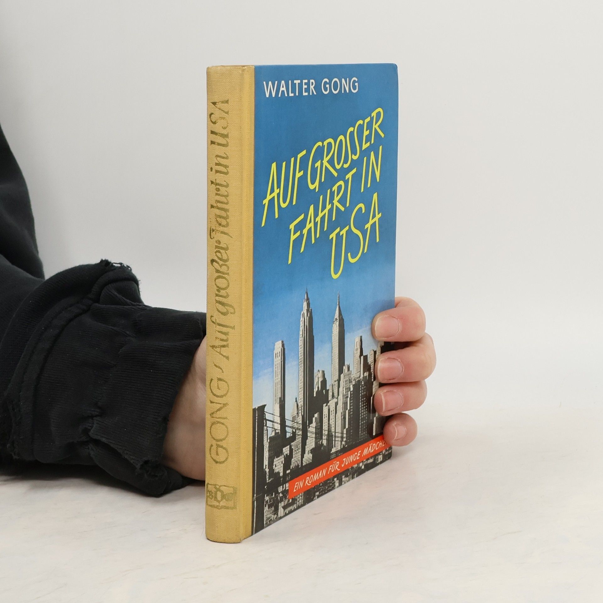 Walter Gong Auf großer Fahrt USA