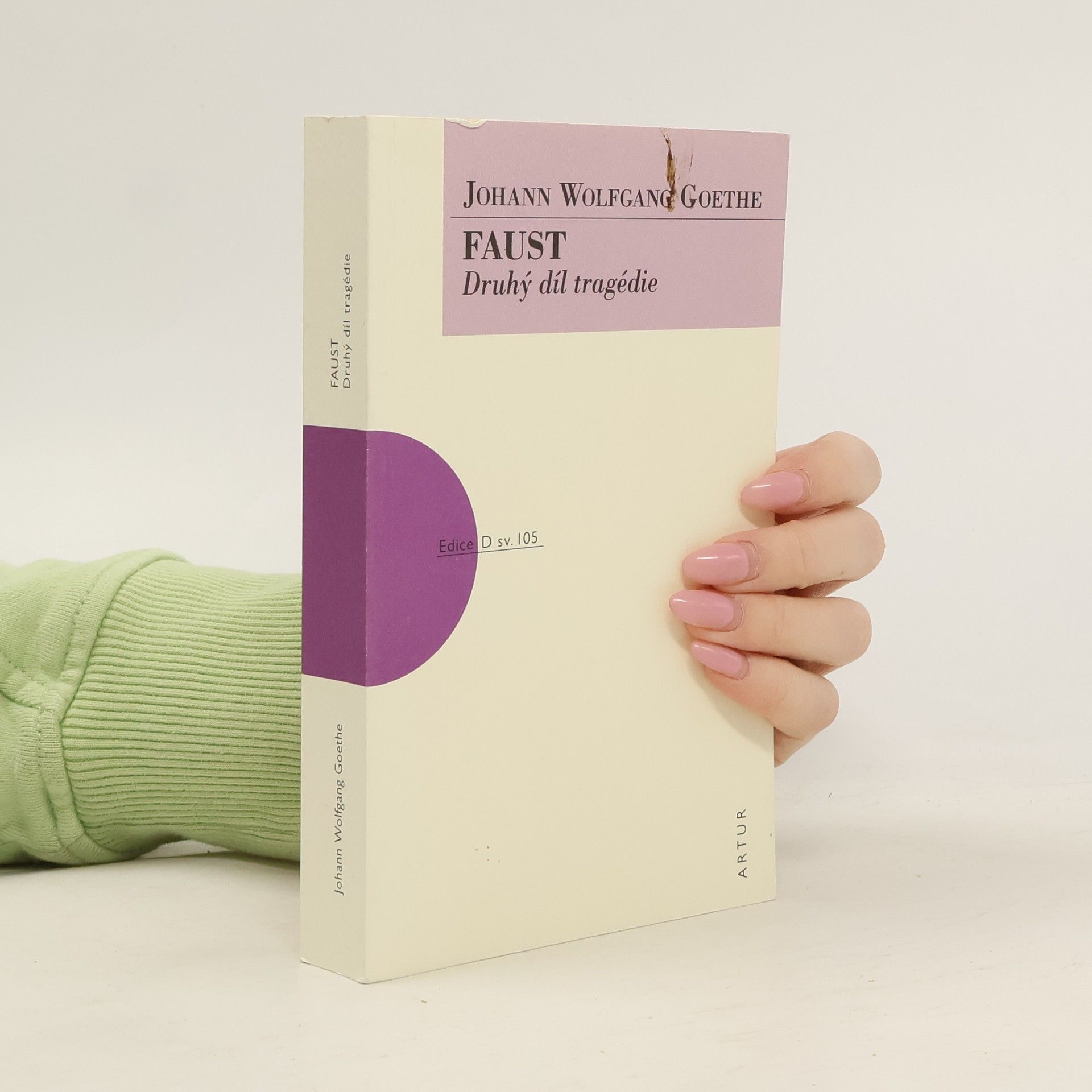 Johann Wolfgang von Goethe Faust. Druhý díl tragédie