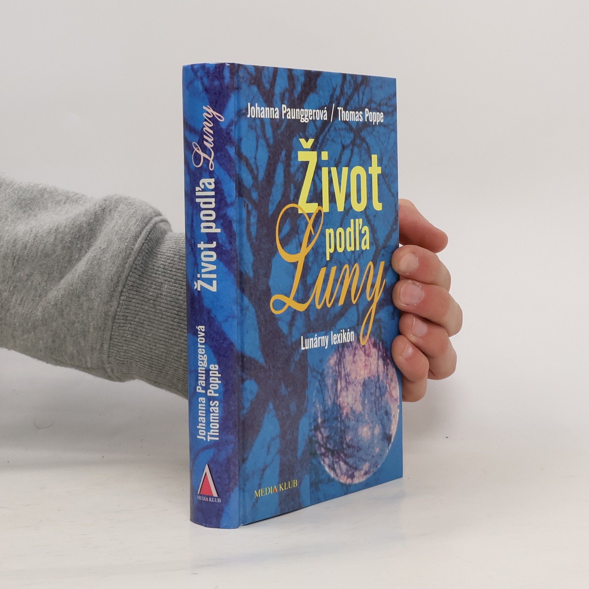 Johanna Paungger Život podľa Luny. Lunárny lexikón