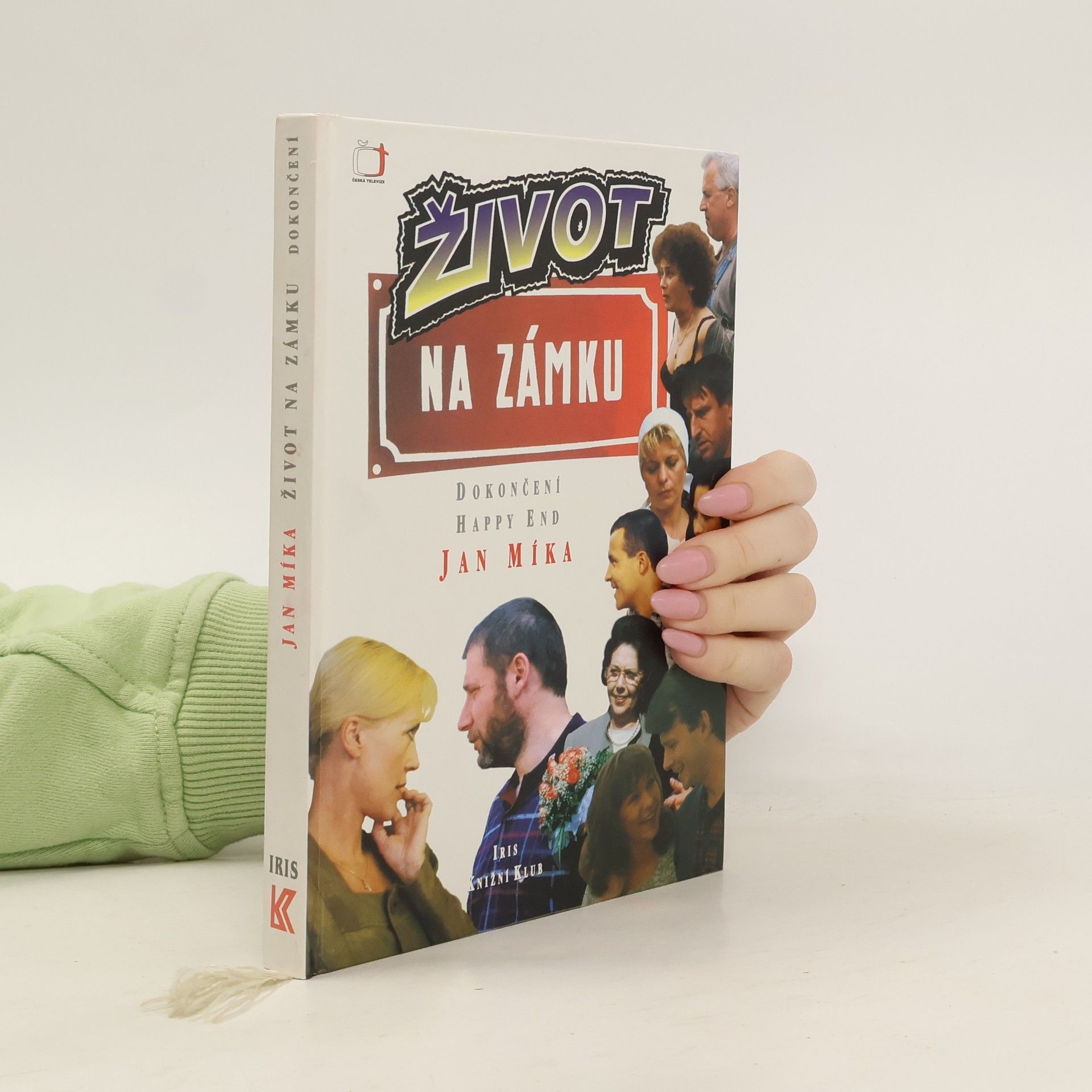 Jan Míka Život na zámku : podle stejnojmenného televizního seriálu : dokončení, happy end
