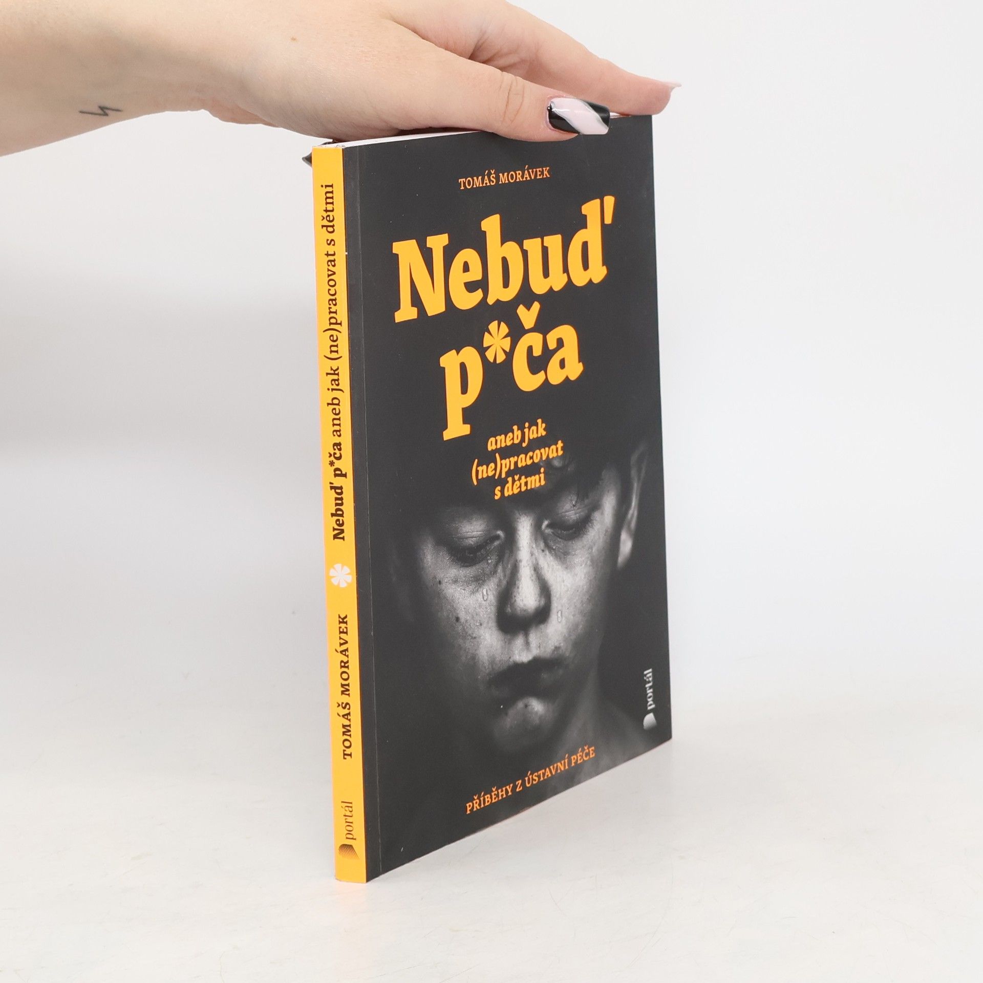 Tomáš Morávek Nebuď p*ča aneb Jak (ne)pracovat s dětmi