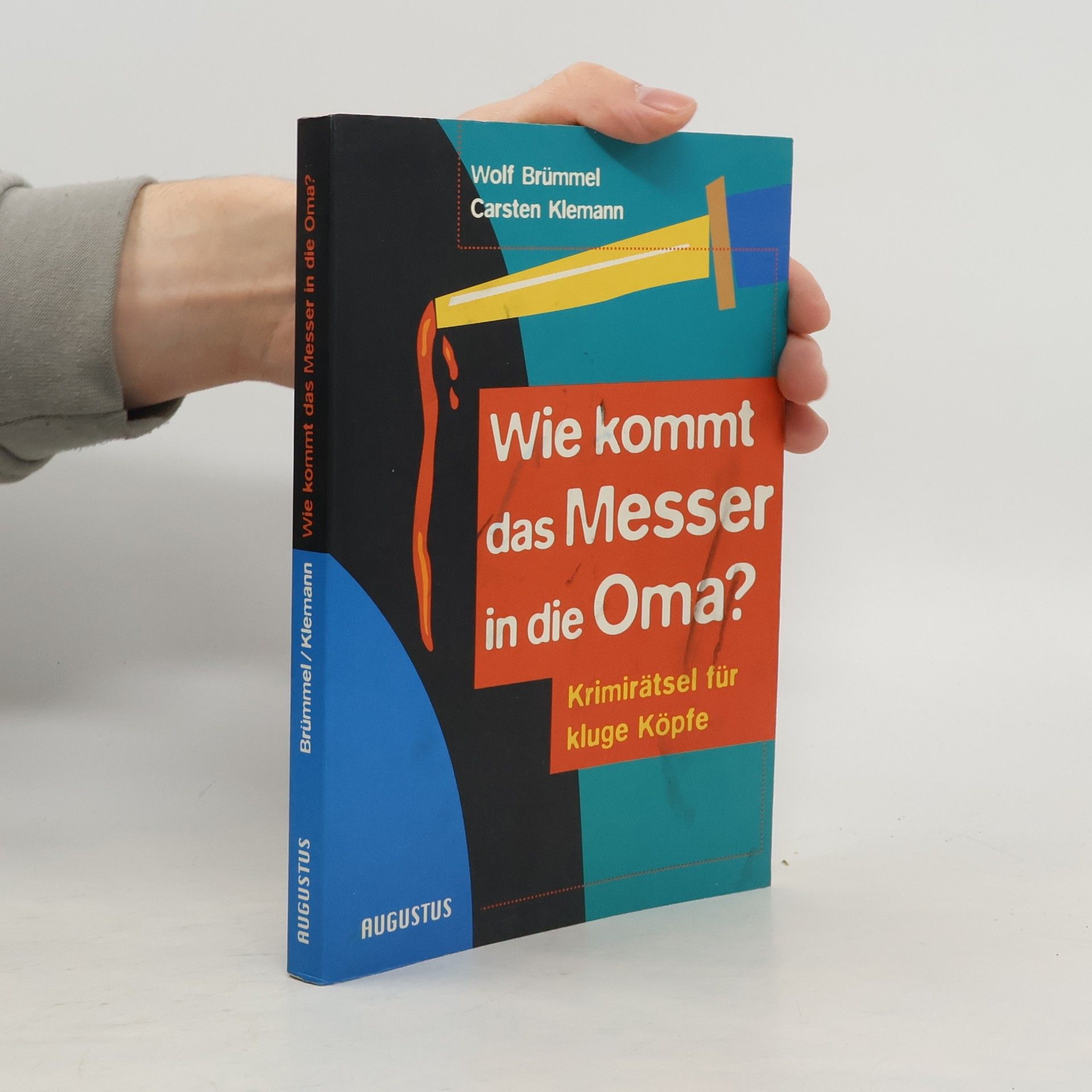 Wolf Brümmel Wie kommt das Messer in die Oma?