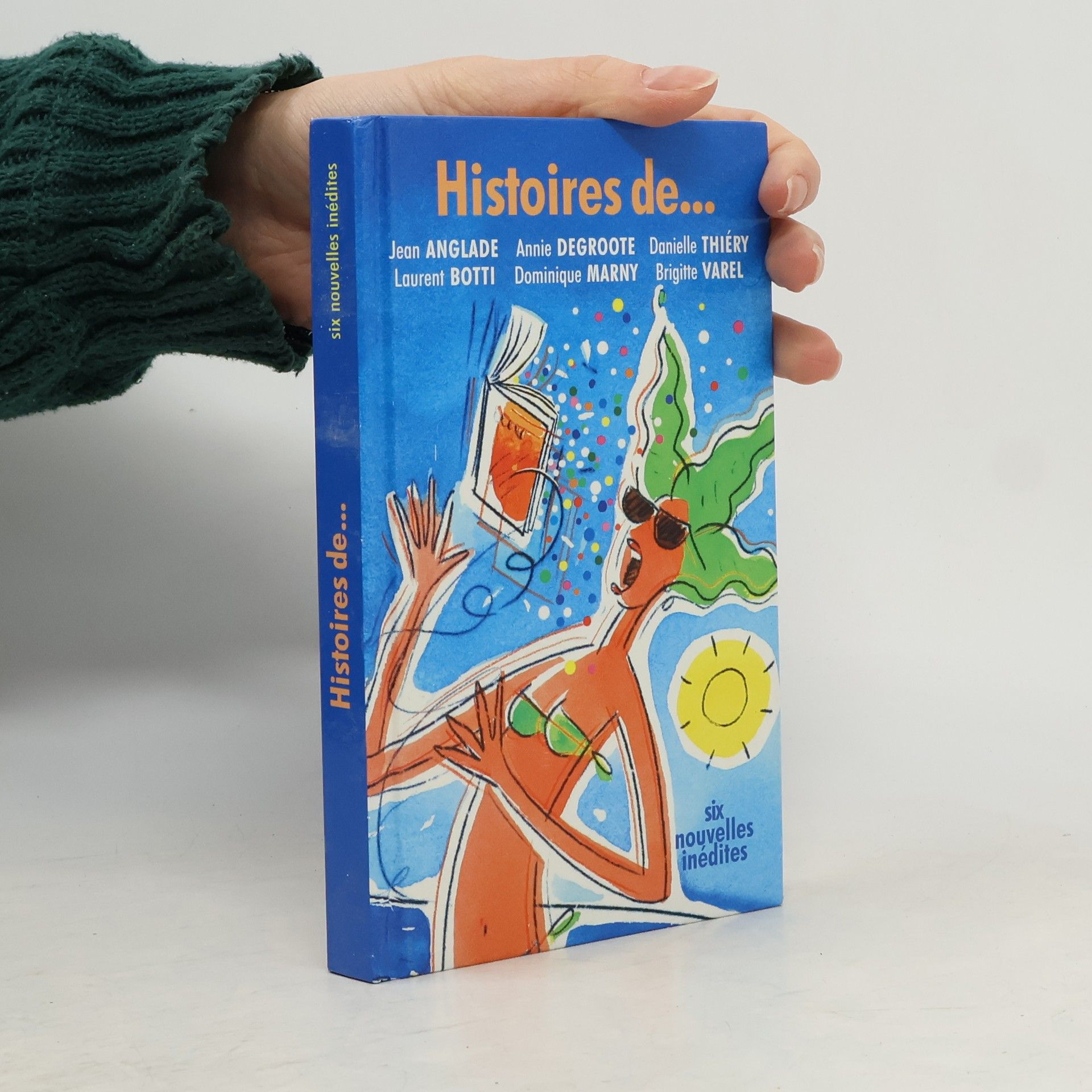 Kolektív autorov Histoires de... : six nouvelles inédites