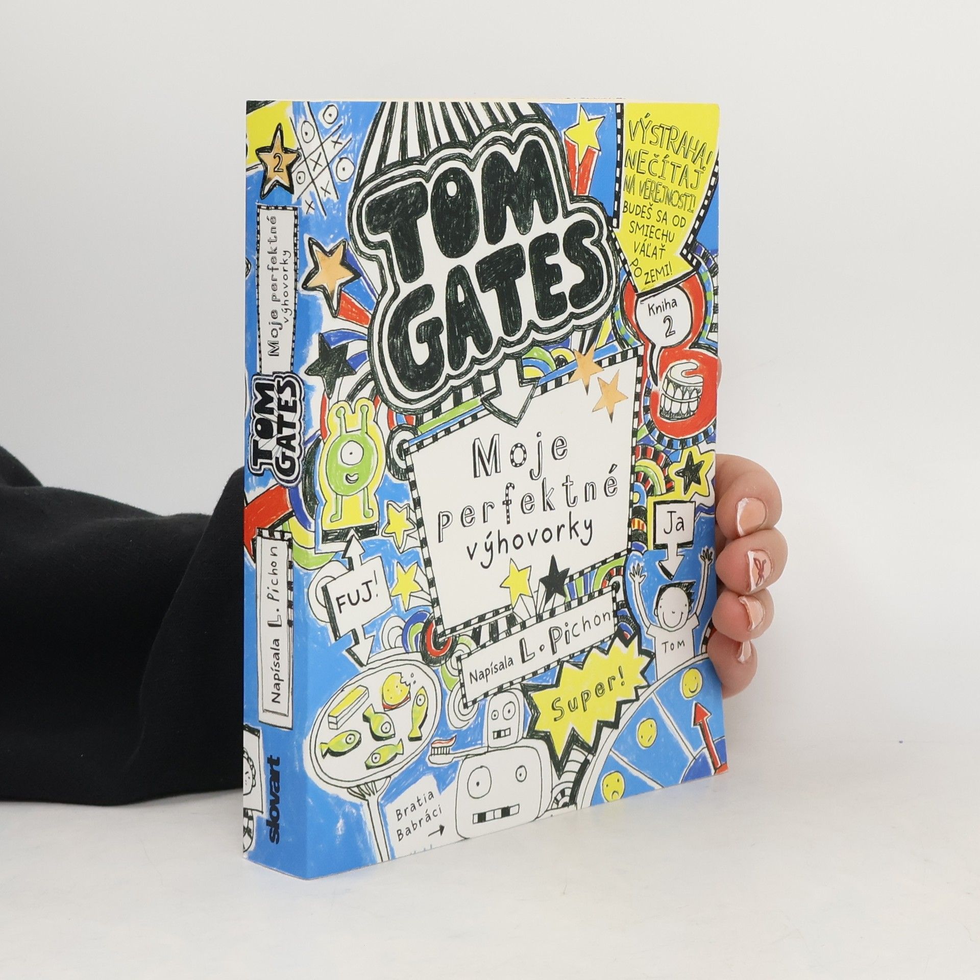 Liz Pichon Tom Gates. Moje perfektné výhovorky