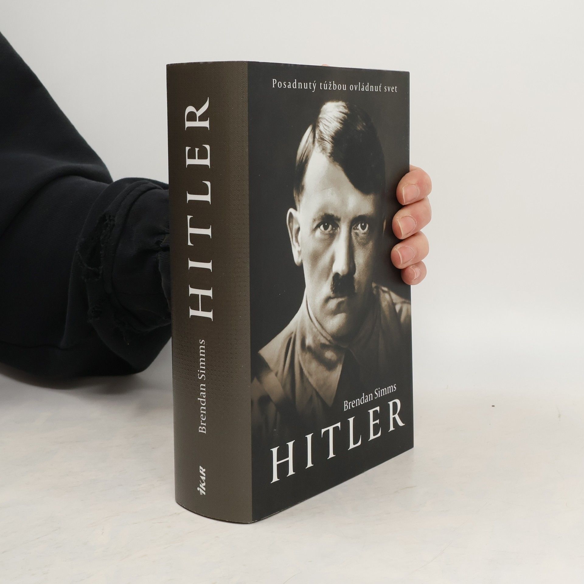 Brendan Simms Hitler: Posadnutý túžbou ovládnuť svet