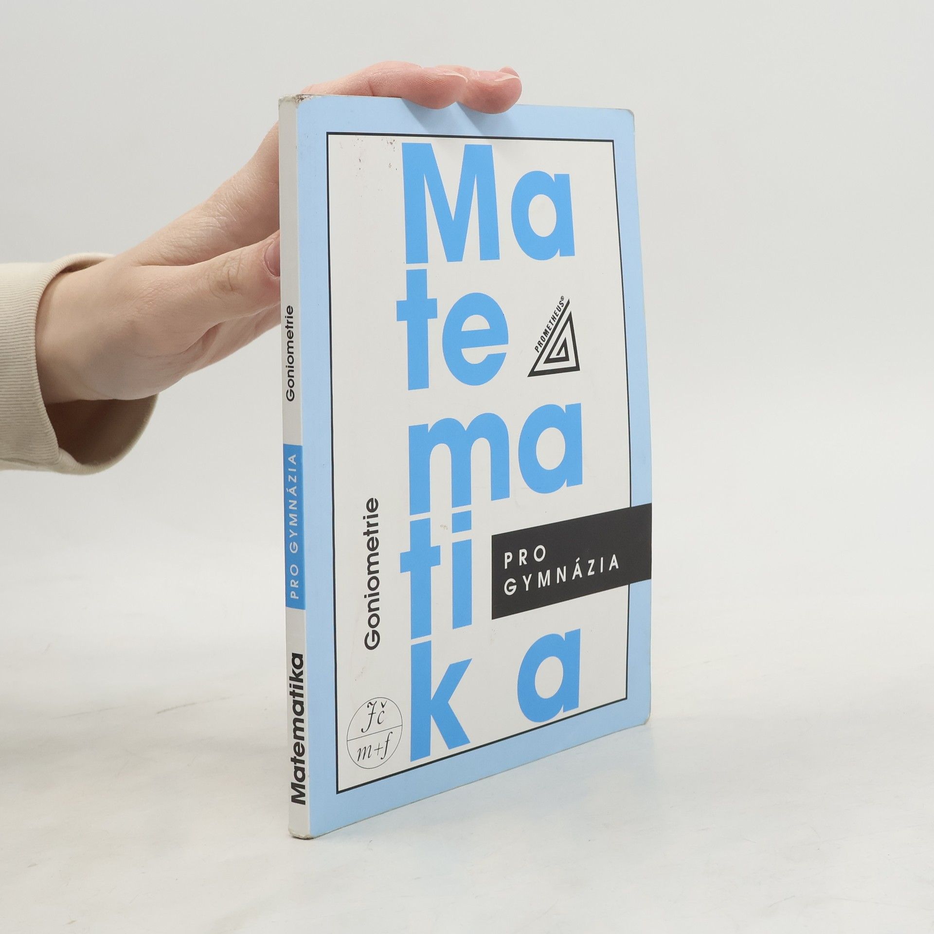 Oldřich Odvárko Matematika pro gymnázia. Goniometrie