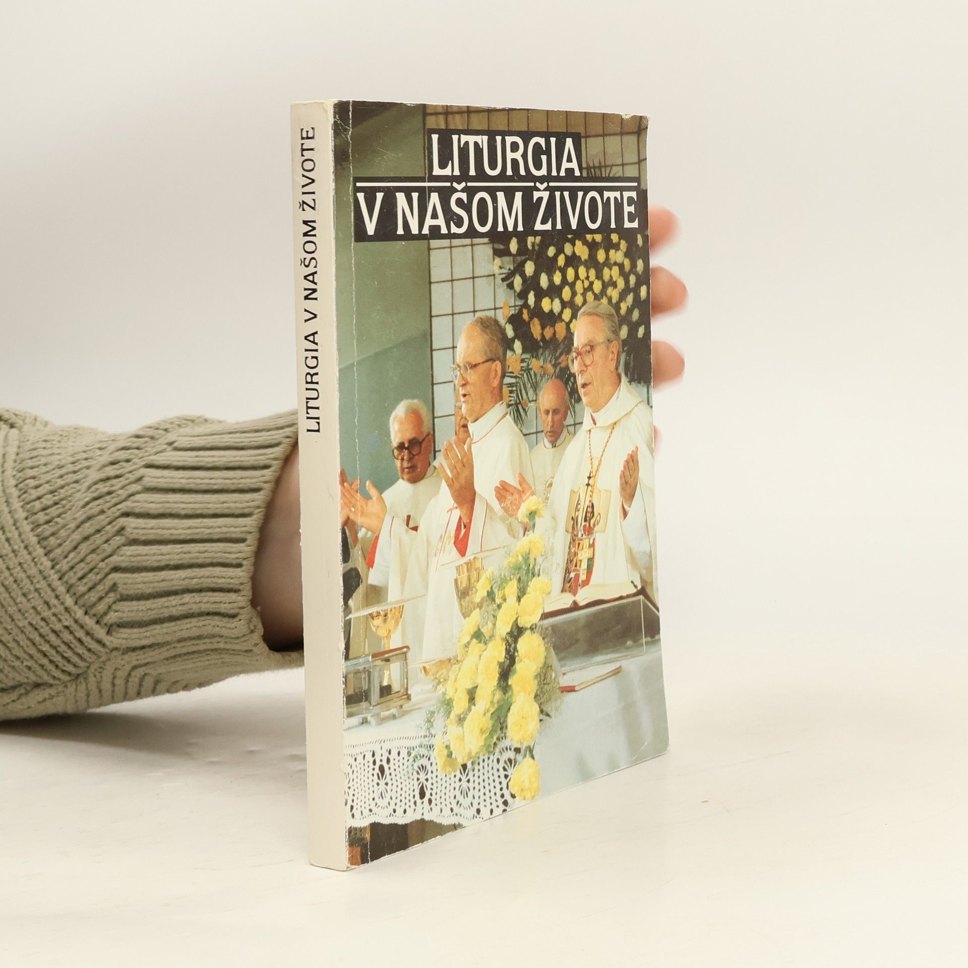 Pavol Janáč Liturgia v našom živote