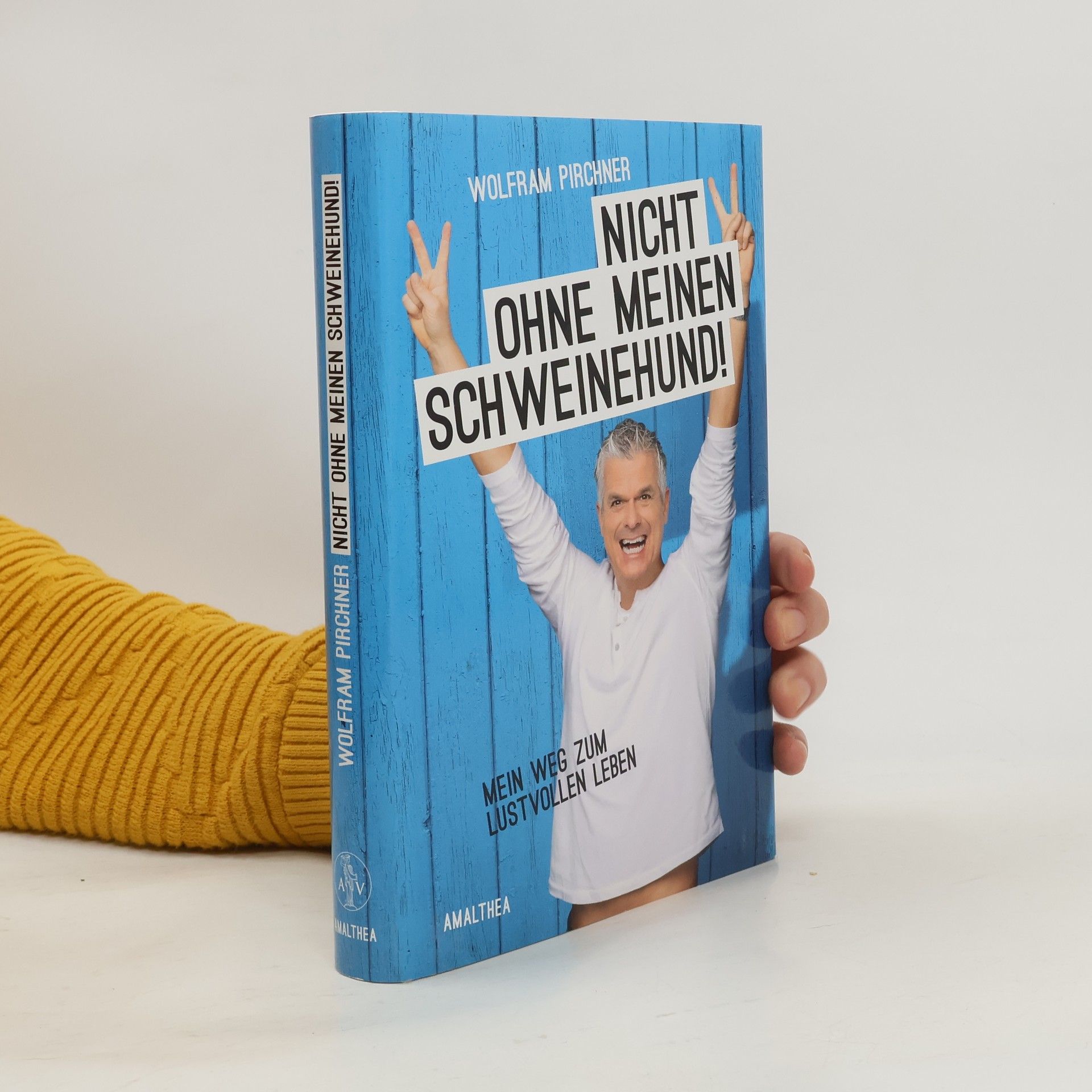 Wolfram Pirchner Nicht ohne meinen Schweinehund!