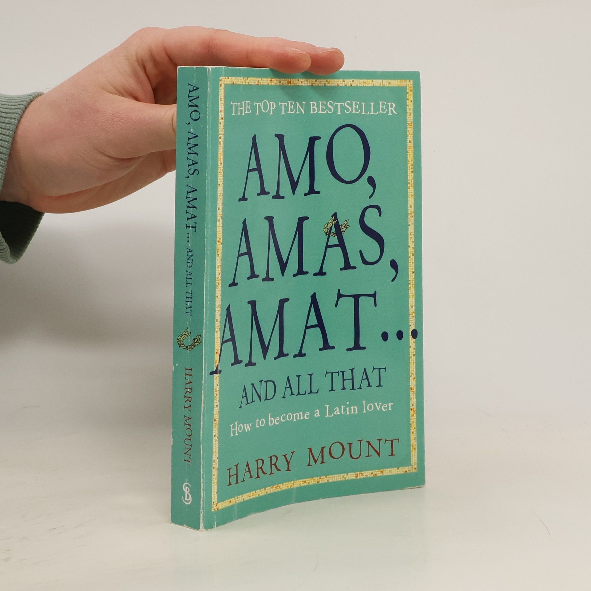 Amo, Amas, Amat ... and All That