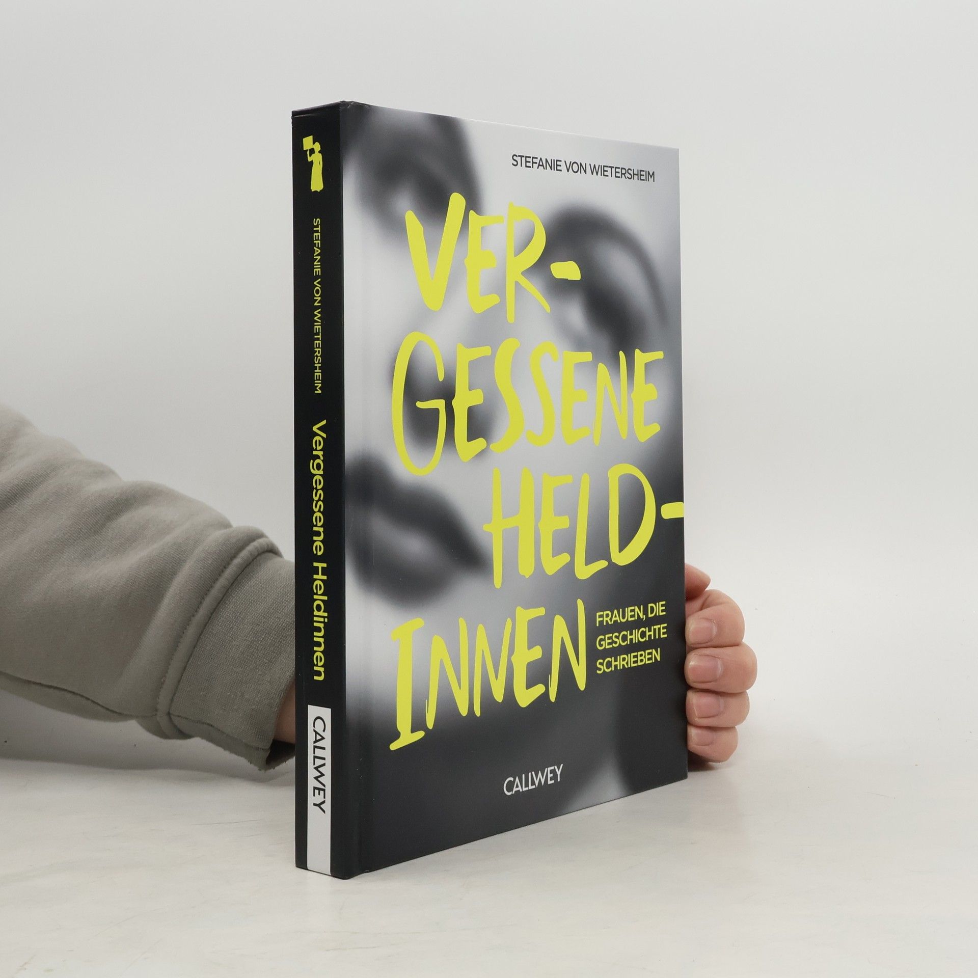 Stefanie von Wietersheim Vergessene Heldinnen