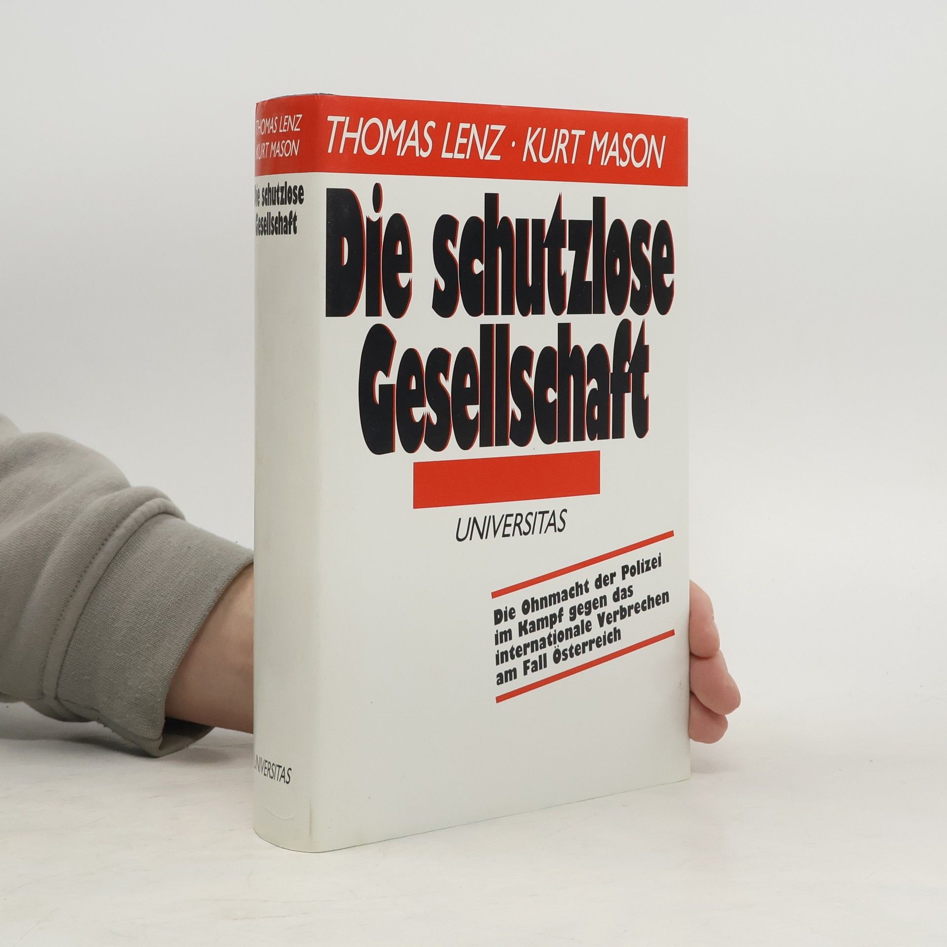 Thomas Lenz Die schutzlose Gesellschaft