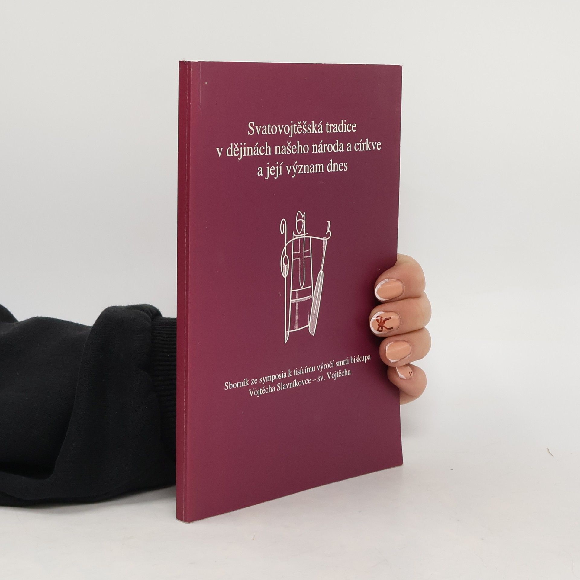 Auteurscollectief Svatovojtěšská tradice v dějinách našeho národa a církve a její význam dnes