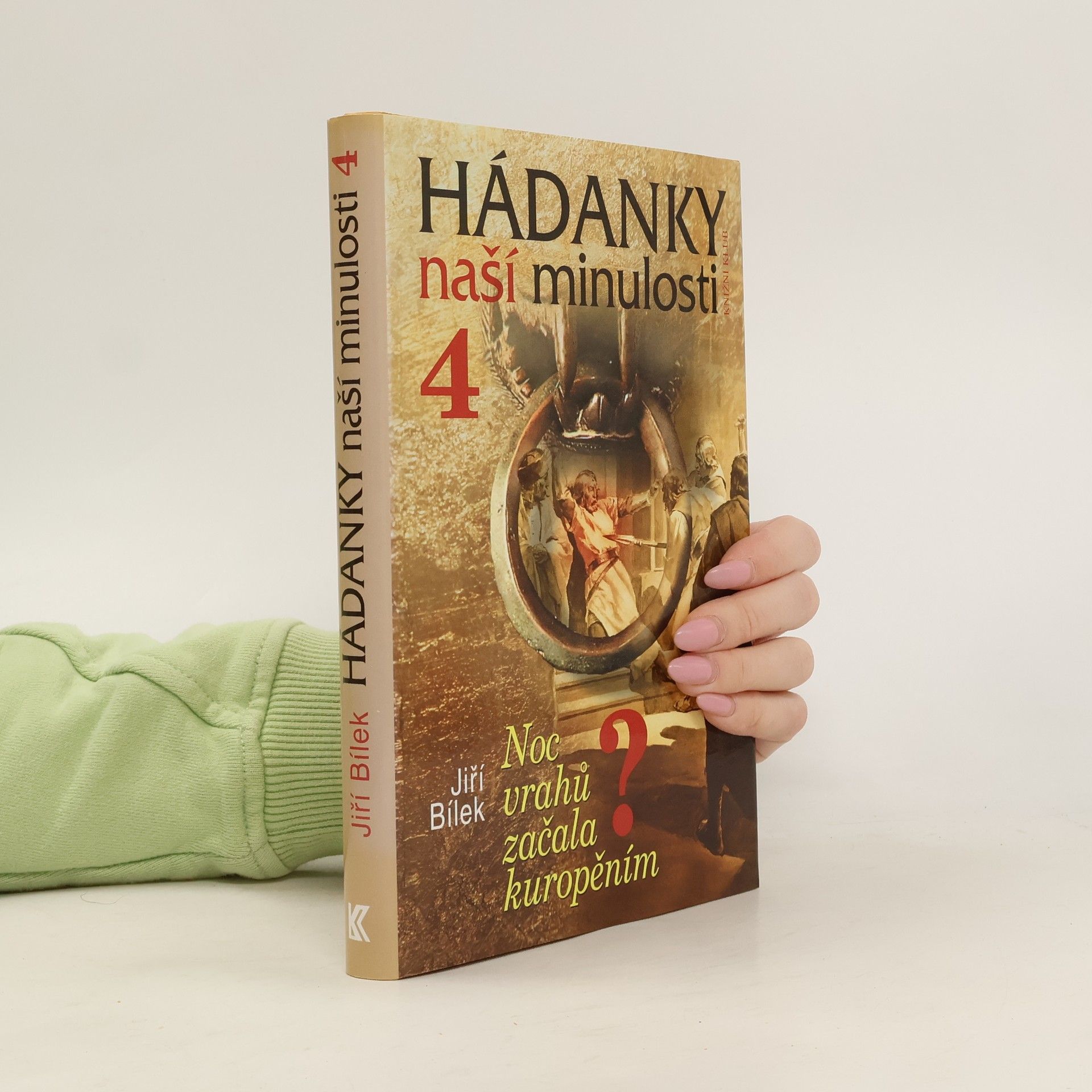 Jiří Bílek Hádanky naší minulosti 4