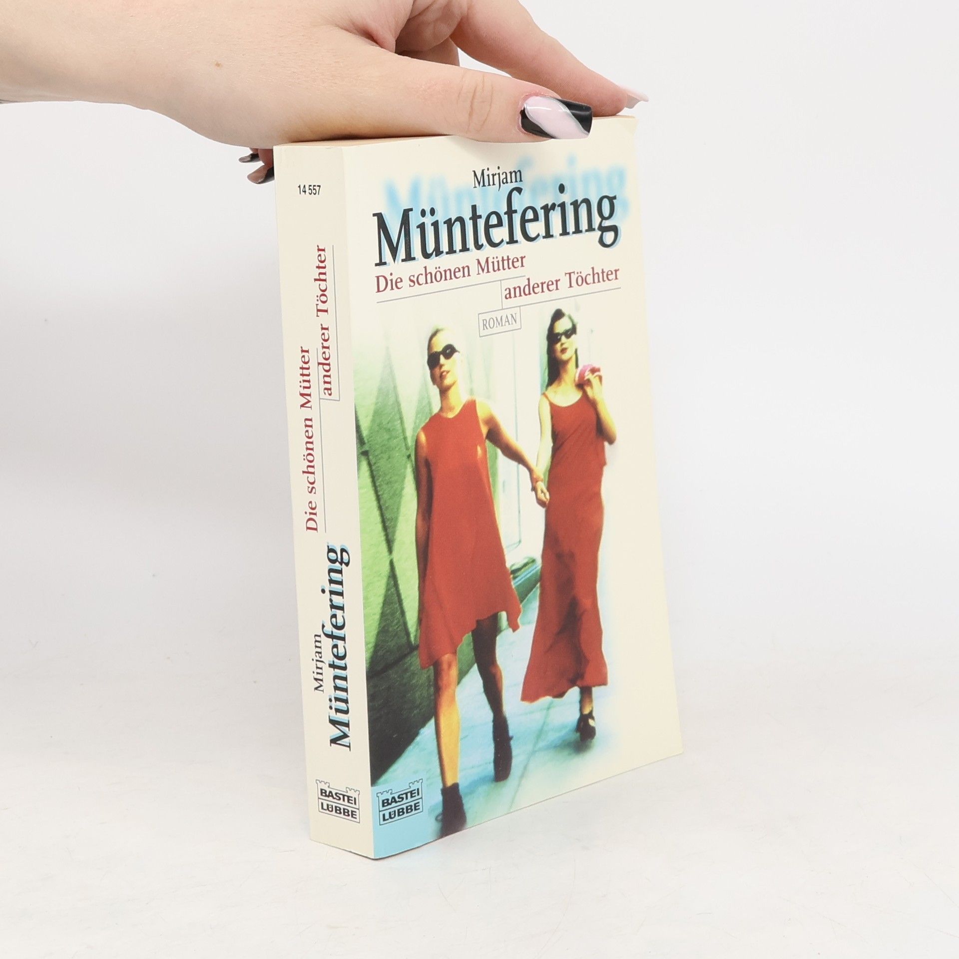 Mirjam Münteferingová Die schönen Mütter anderer Töchter