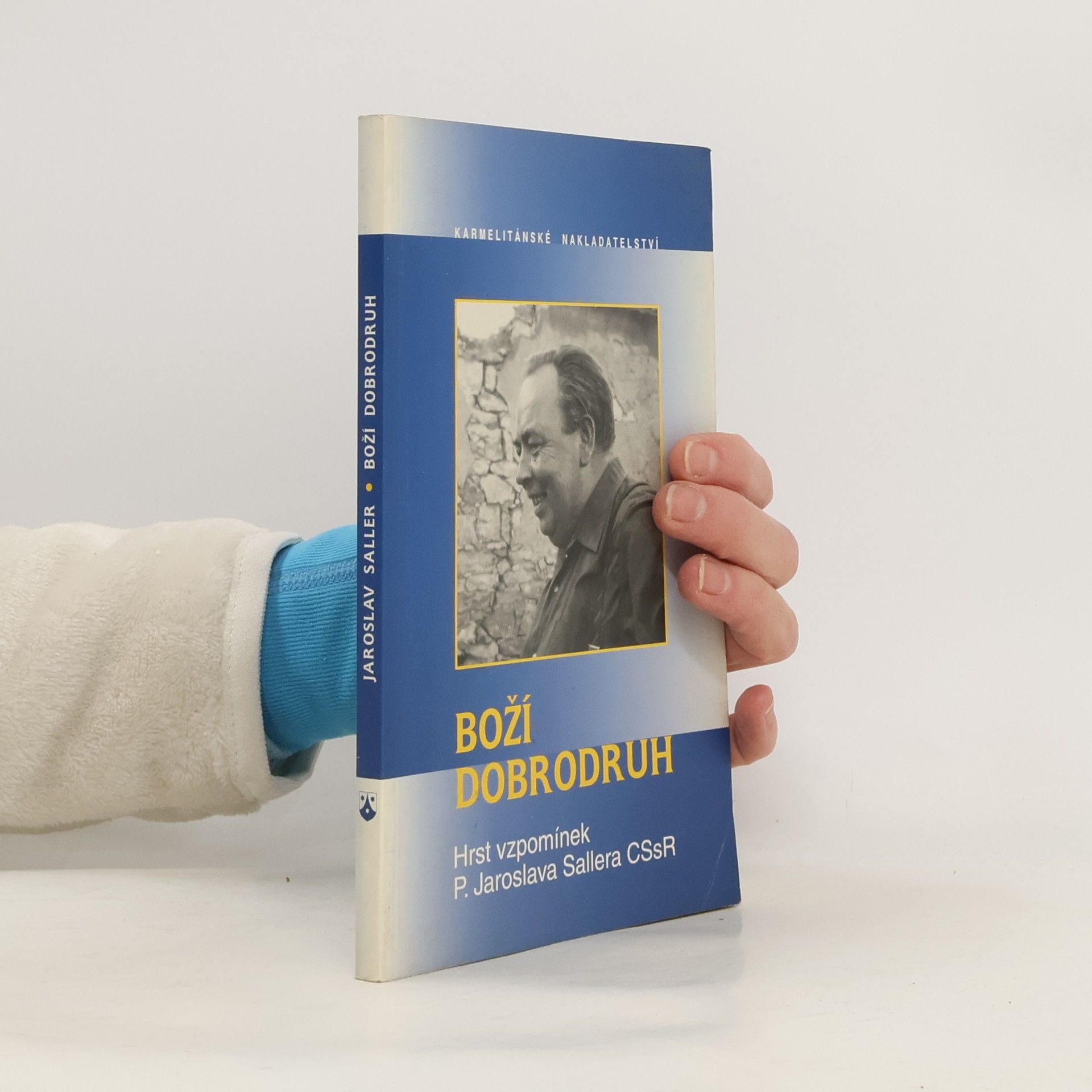 Jaroslav Saller Boží dobrodruh