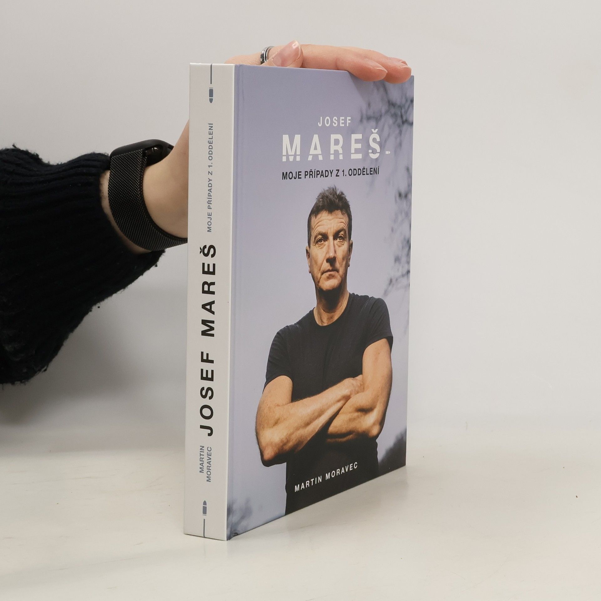 Martin Moravec Josef Mareš: Moje případy z 1. oddělení