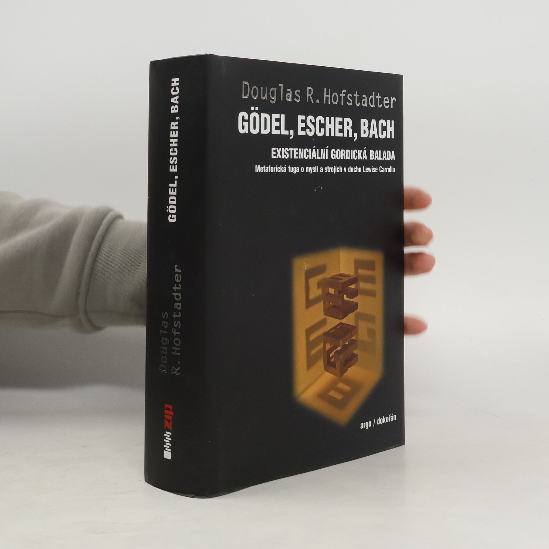 Douglas Hofstadter Gödel, Escher, Bach : existenciální gordická balada