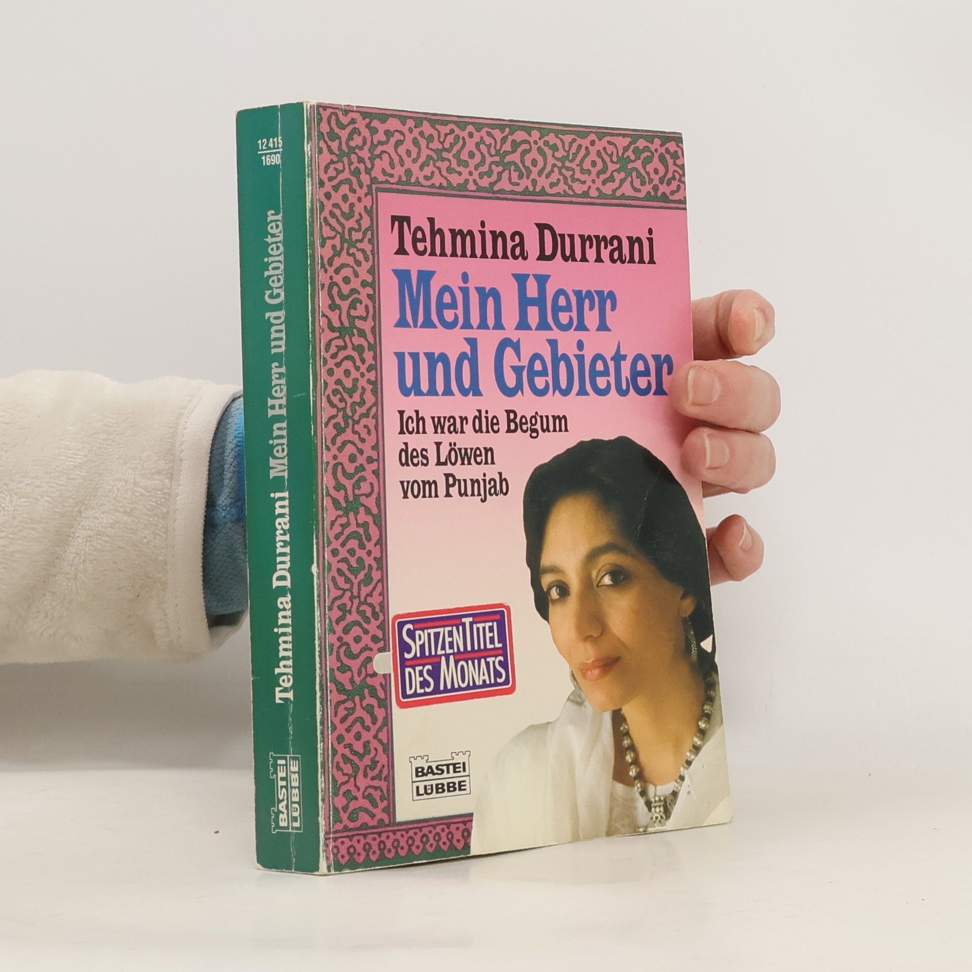 Tahmīna Durrānī Mein Herr und Gebieter. Ich war die Begum des Löwen vom Punjab