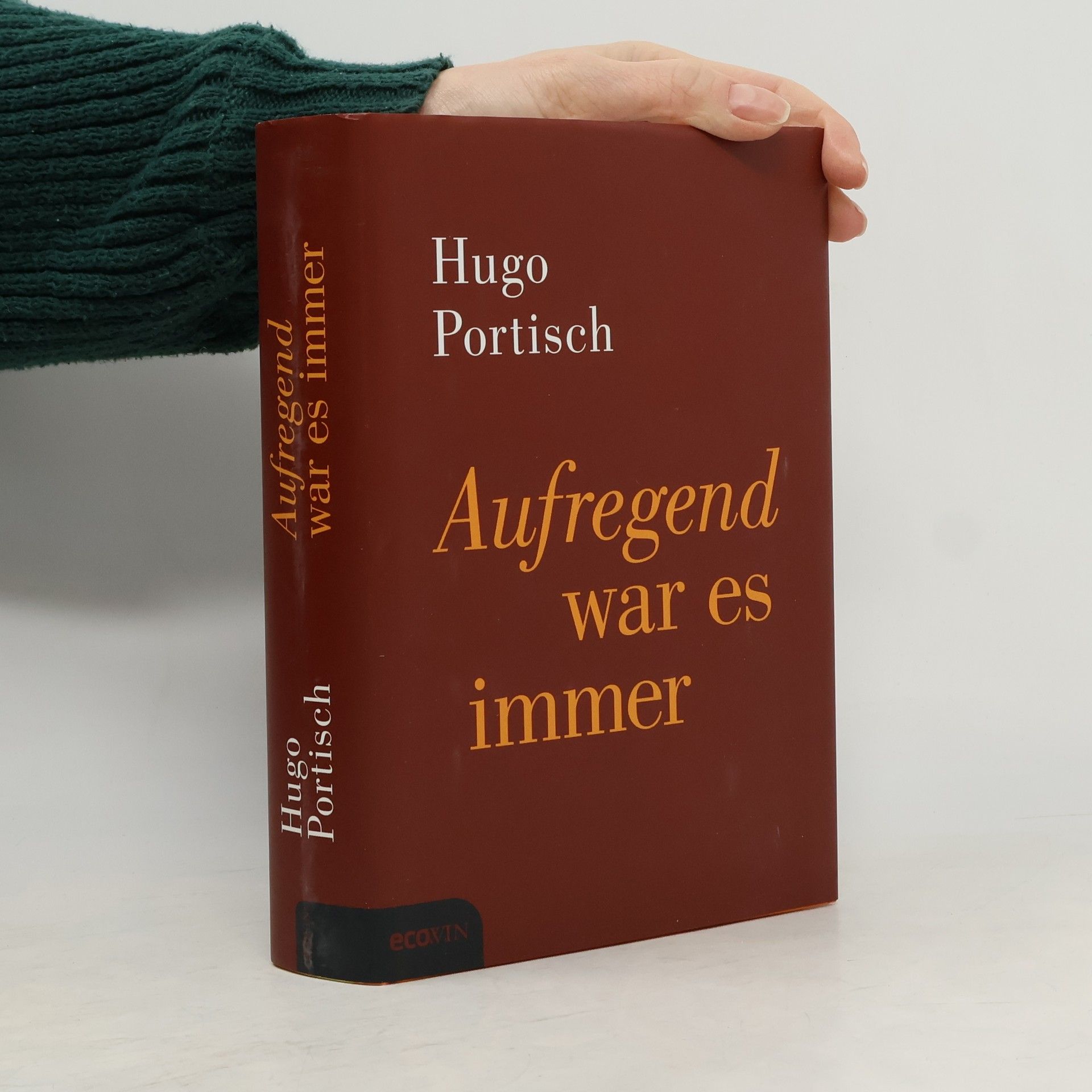 Hugo Portisch Aufregend war es immer