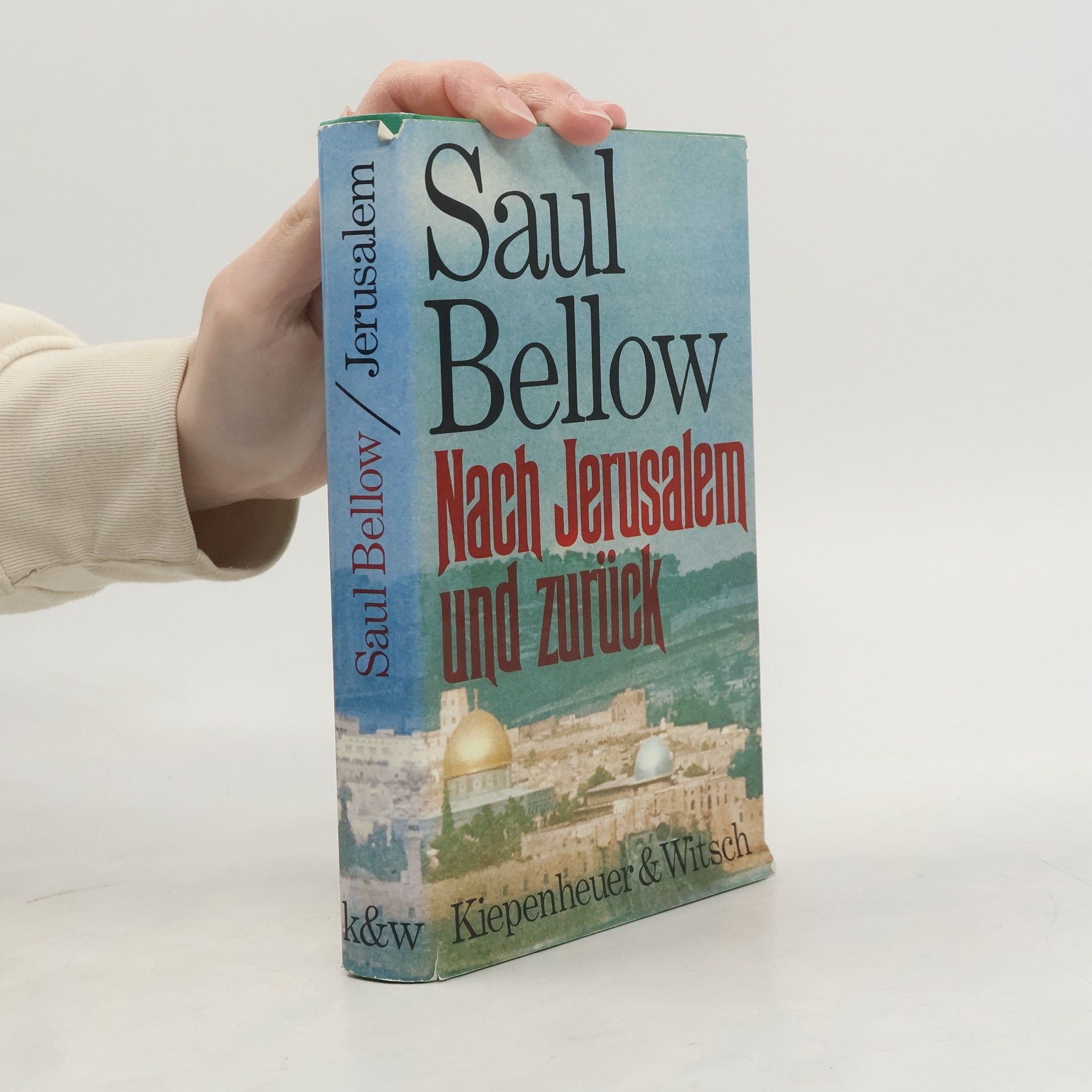 Saul Bellow Nach Jerusalem und zurück